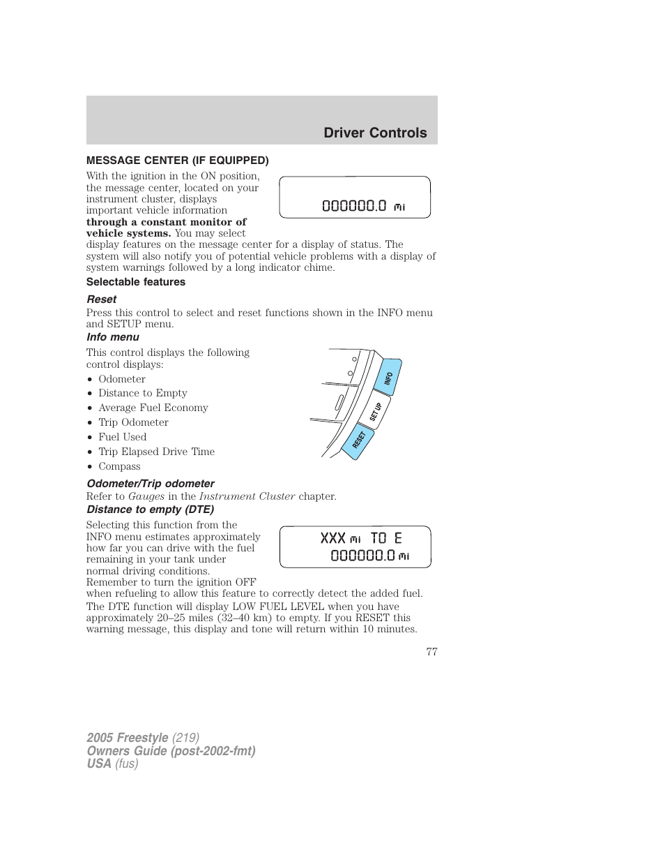 Message center (if equipped), Selectable features, Reset | Info menu, Odometer/trip odometer, Distance to empty (dte), Message center, Driver controls | FORD 2005 Freestyle v.3 User Manual | Page 77 / 288