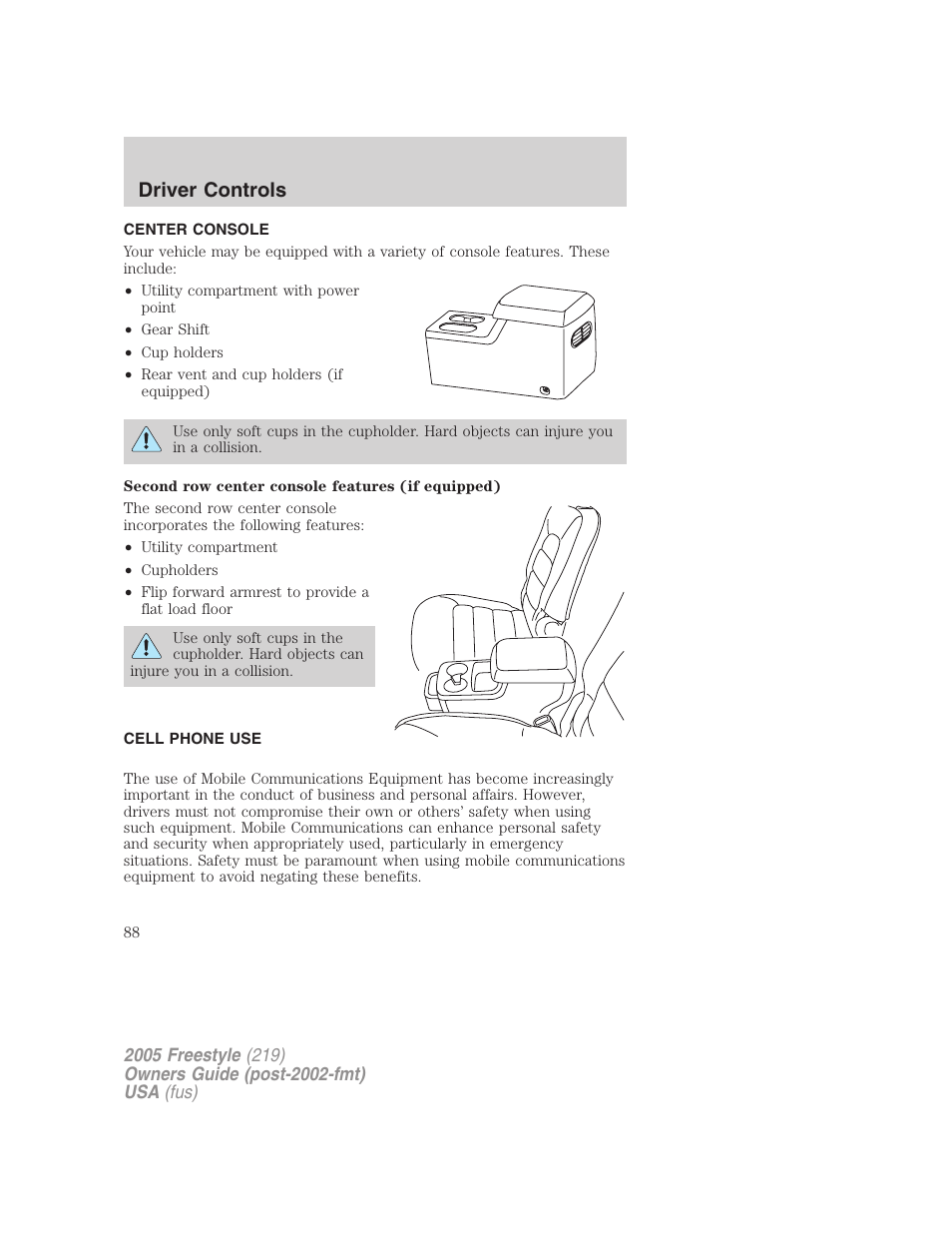 Center console, Cell phone use, Driver controls | FORD 2005 Freestyle v.3 User Manual | Page 88 / 288