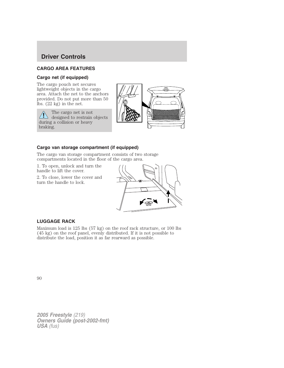 Cargo area features, Cargo net (if equipped), Cargo van storage compartment (if equipped) | Luggage rack, Driver controls | FORD 2005 Freestyle v.3 User Manual | Page 90 / 288