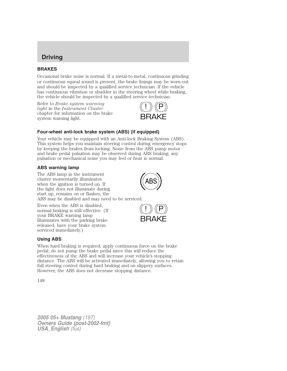 P! brake abs p ! brake | FORD 2005 Mustang v.1 User Manual | Page 148 / 240