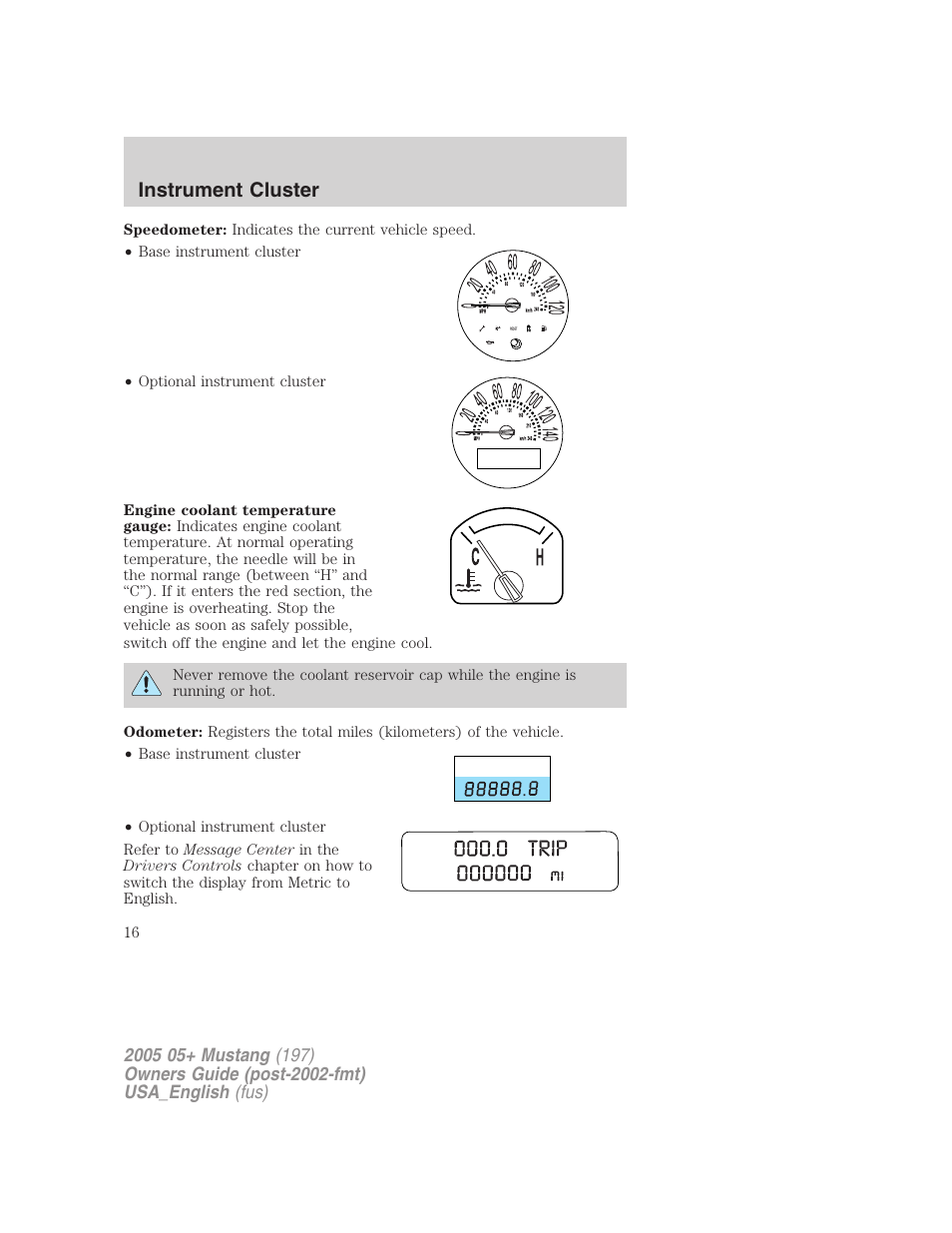 Instrument cluster | FORD 2005 Mustang v.1 User Manual | Page 16 / 240