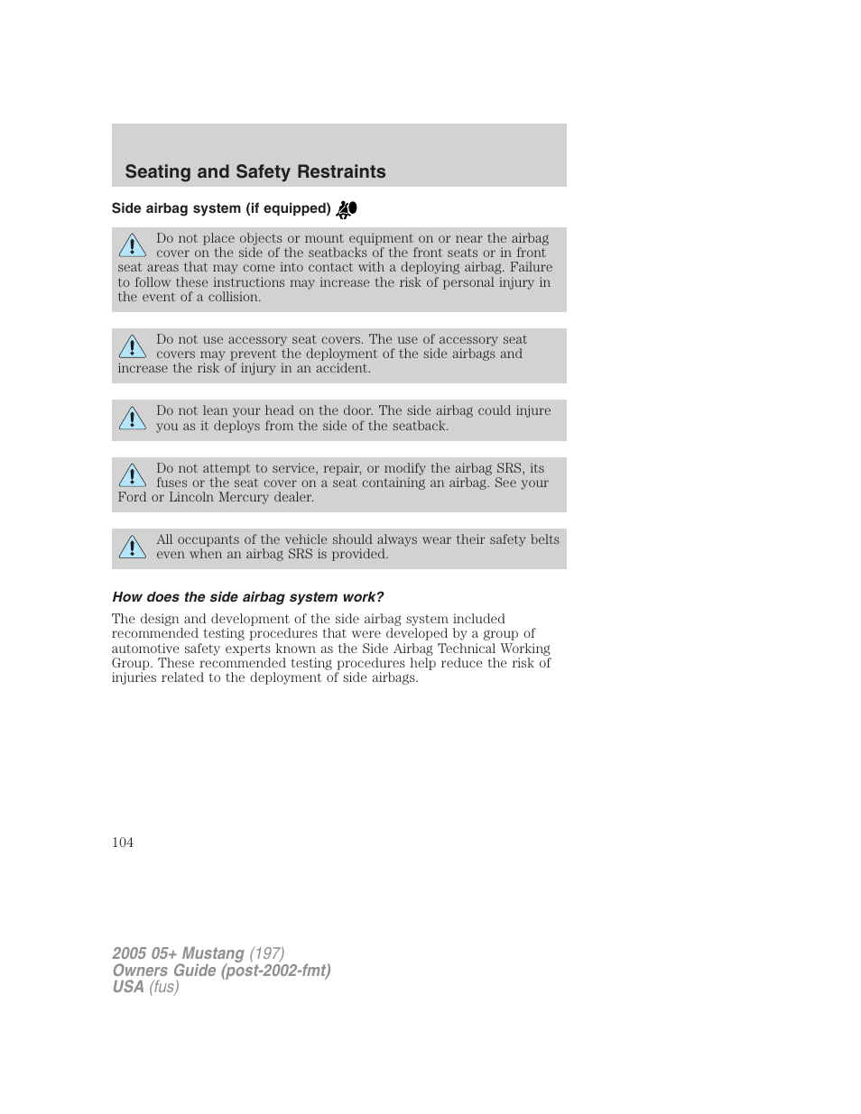 Side airbag system (if equipped), How does the side airbag system work, Seating and safety restraints | FORD 2005 Mustang v.2 User Manual | Page 104 / 248
