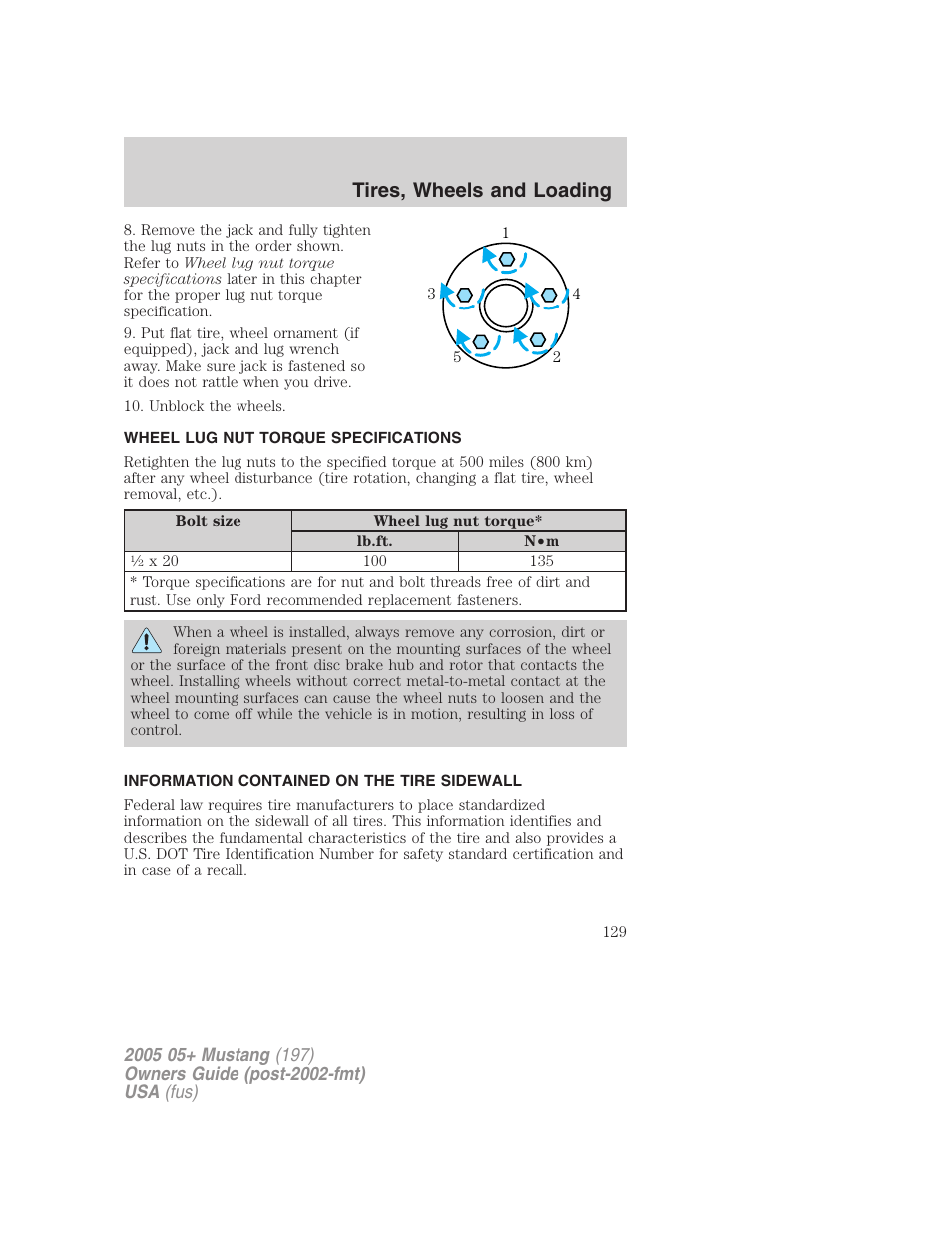 Wheel lug nut torque specifications, Information contained on the tire sidewall, Lug nut torque | Tires, wheels and loading | FORD 2005 Mustang v.2 User Manual | Page 129 / 248