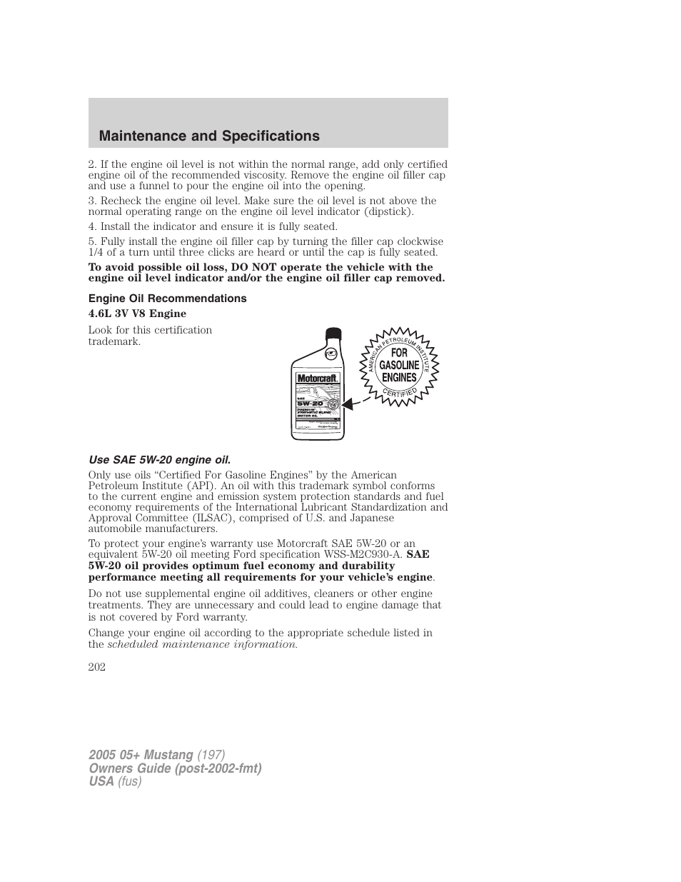 Engine oil recommendations, Use sae 5w-20 engine oil, Maintenance and specifications | FORD 2005 Mustang v.2 User Manual | Page 202 / 248