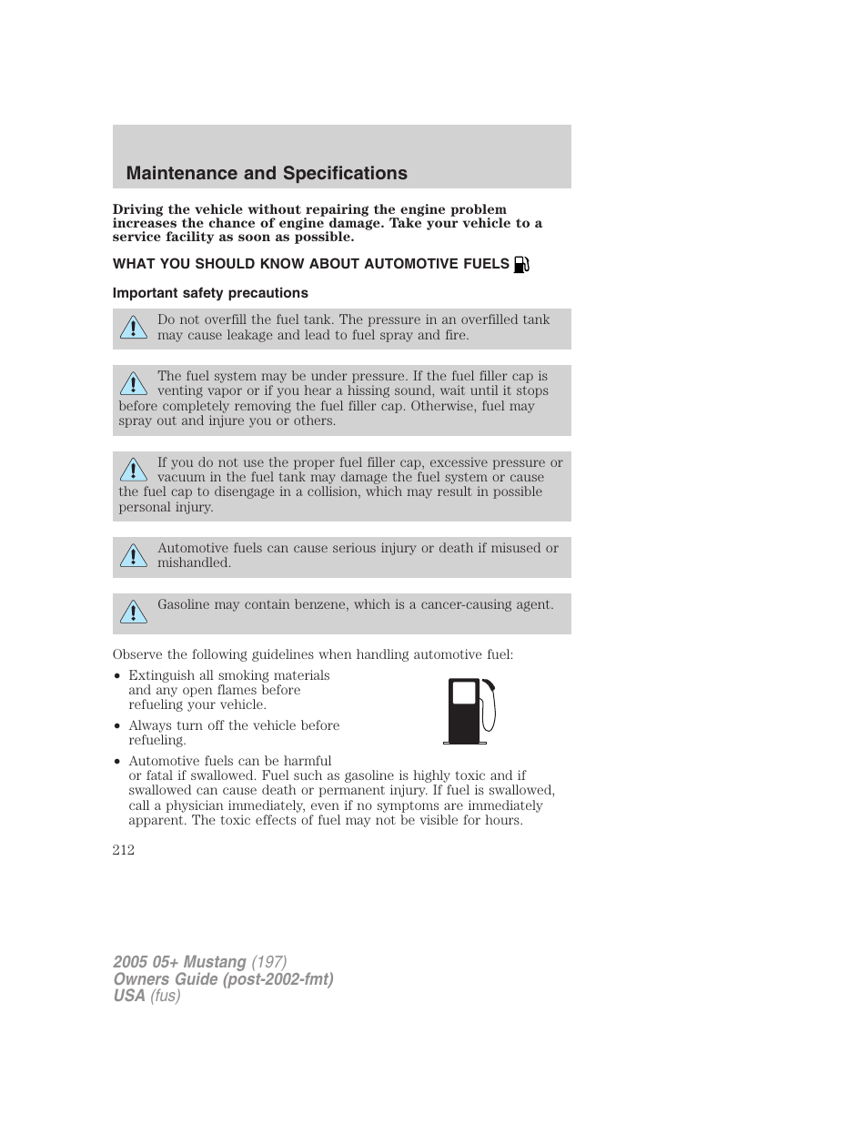 What you should know about automotive fuels, Important safety precautions, Fuel information | Maintenance and specifications | FORD 2005 Mustang v.2 User Manual | Page 212 / 248