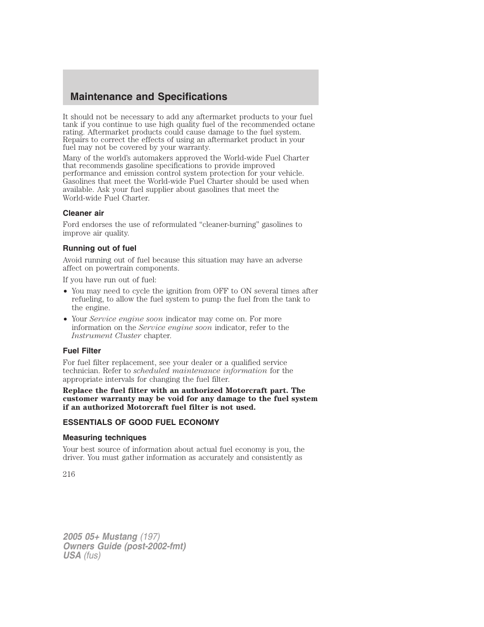 Cleaner air, Running out of fuel, Fuel filter | Essentials of good fuel economy, Measuring techniques, Maintenance and specifications | FORD 2005 Mustang v.2 User Manual | Page 216 / 248