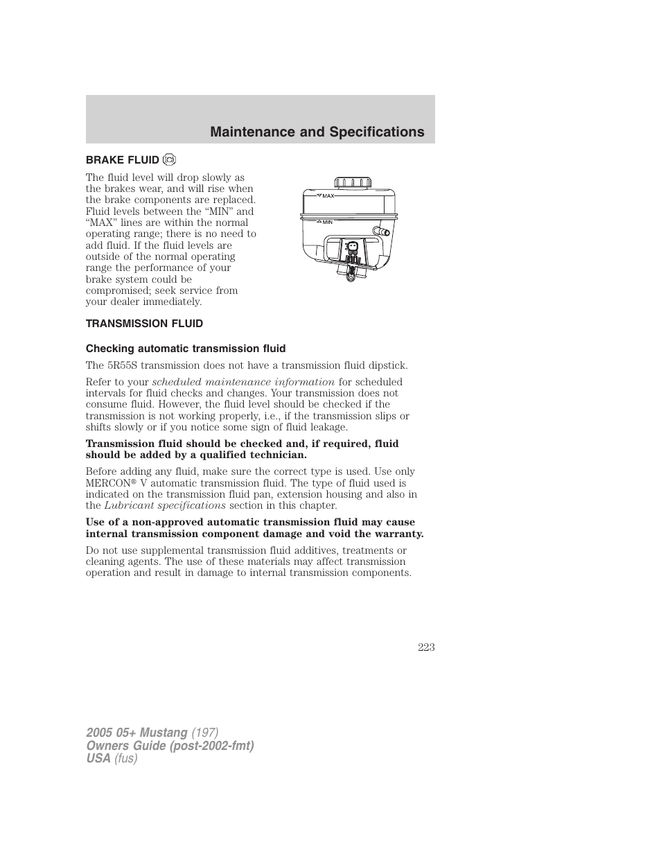 Brake fluid, Transmission fluid, Checking automatic transmission fluid | Maintenance and specifications | FORD 2005 Mustang v.2 User Manual | Page 223 / 248