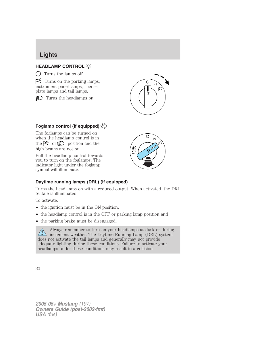 Lights, Headlamp control, Foglamp control (if equipped) | Daytime running lamps (drl) (if equipped), Headlamps | FORD 2005 Mustang v.2 User Manual | Page 32 / 248