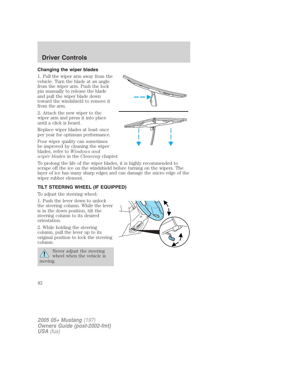 Changing the wiper blades, Tilt steering wheel (if equipped), Steering wheel adjustment | Driver controls | FORD 2005 Mustang v.2 User Manual | Page 42 / 248