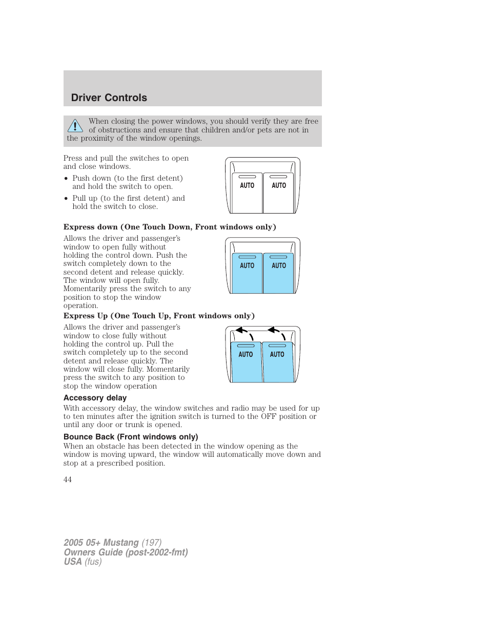 Accessory delay, Bounce back (front windows only), Driver controls | FORD 2005 Mustang v.2 User Manual | Page 44 / 248