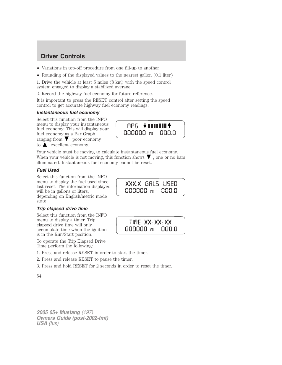 Instantaneous fuel economy, Fuel used, Trip elapsed drive time | Driver controls | FORD 2005 Mustang v.2 User Manual | Page 54 / 248