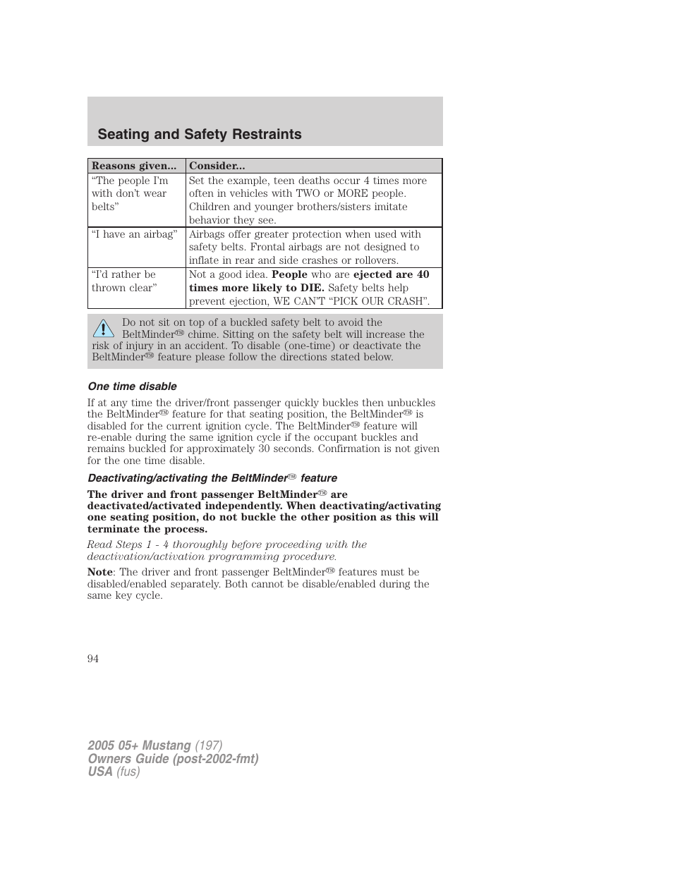 One time disable, Deactivating/activating the beltminder feature, Seating and safety restraints | FORD 2005 Mustang v.2 User Manual | Page 94 / 248