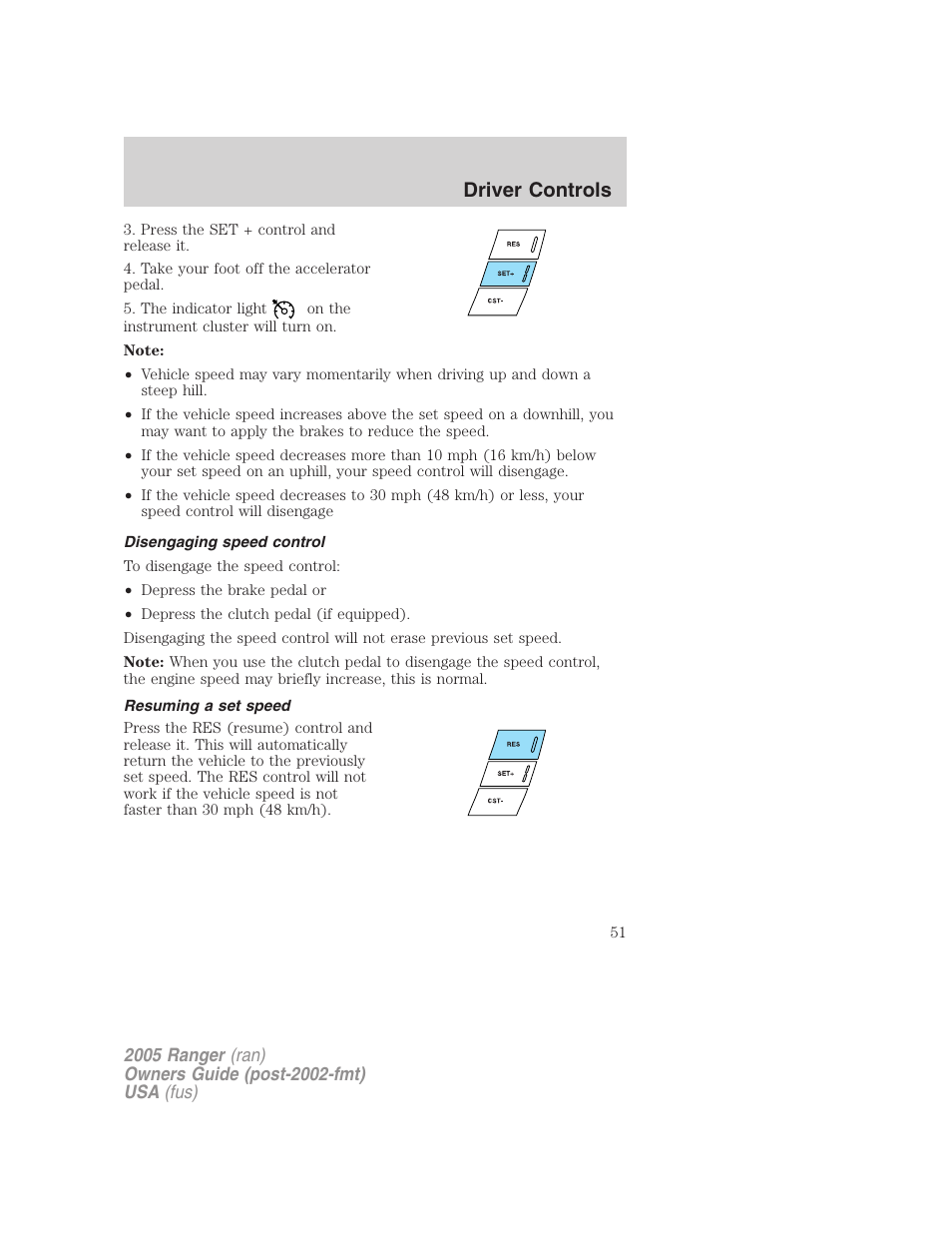 Disengaging speed control, Resuming a set speed, Driver controls | FORD 2005 Ranger v.2 User Manual | Page 51 / 256