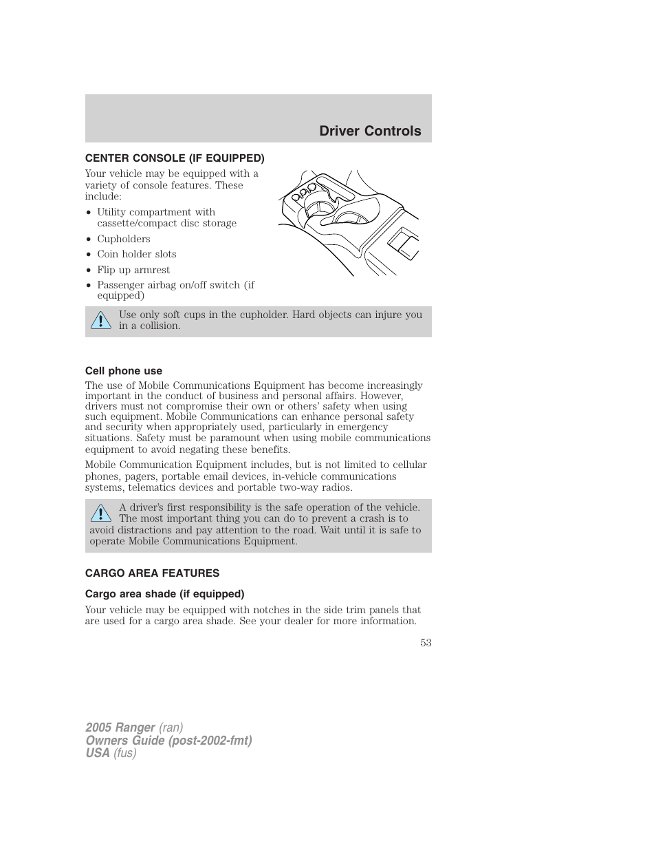 Center console (if equipped), Cell phone use, Cargo area features | Cargo area shade (if equipped), Driver controls | FORD 2005 Ranger v.2 User Manual | Page 53 / 256