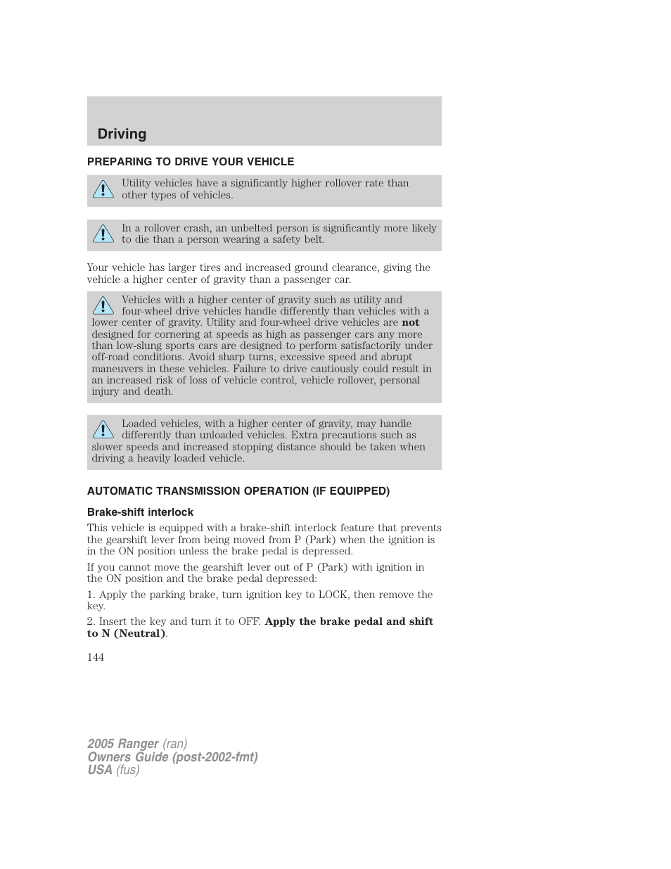Preparing to drive your vehicle, Automatic transmission operation (if equipped), Brake-shift interlock | Transmission operation, Driving | FORD 2005 Ranger v.3 User Manual | Page 144 / 256