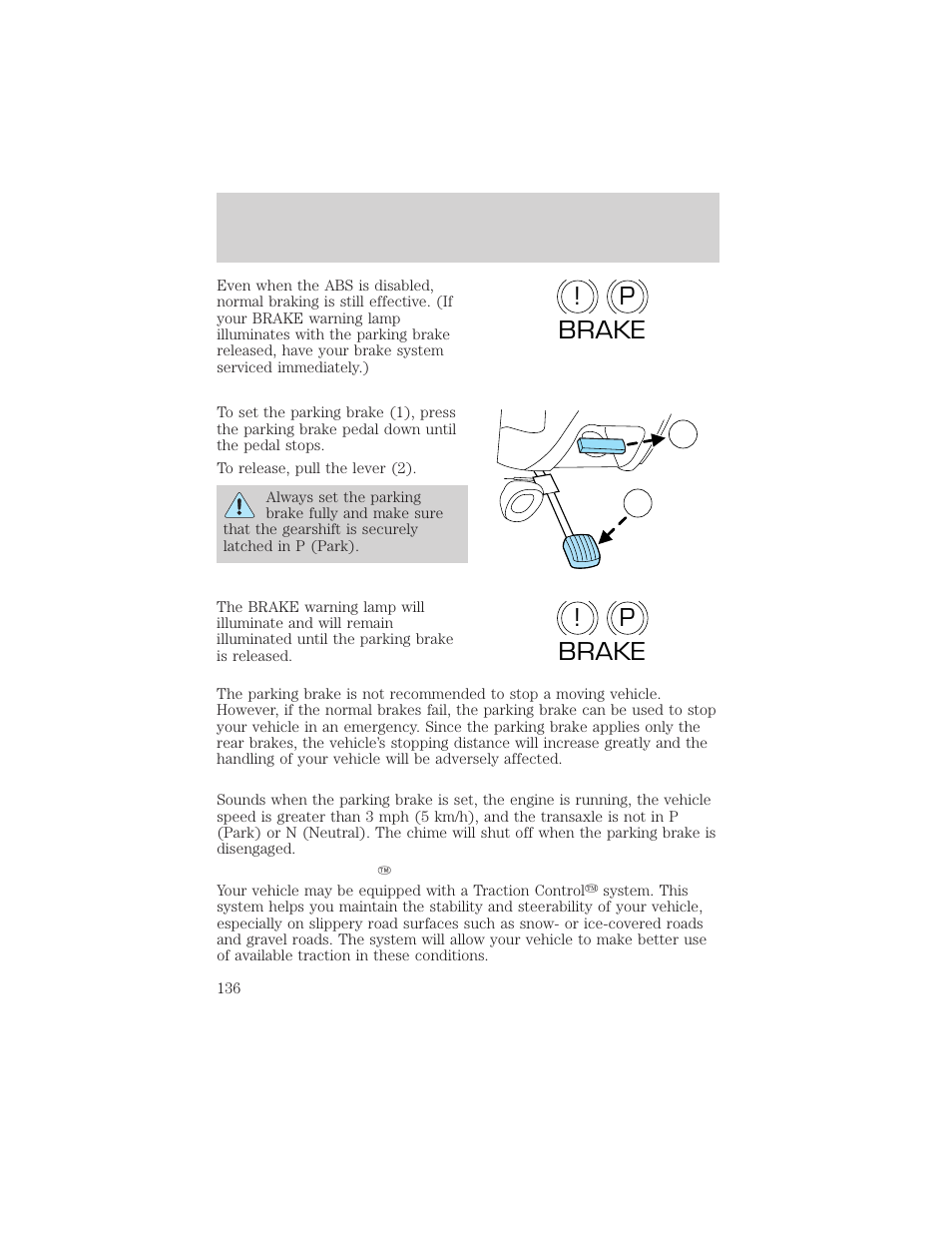 P! brake | FORD 2005 Taurus v.1 User Manual | Page 136 / 248