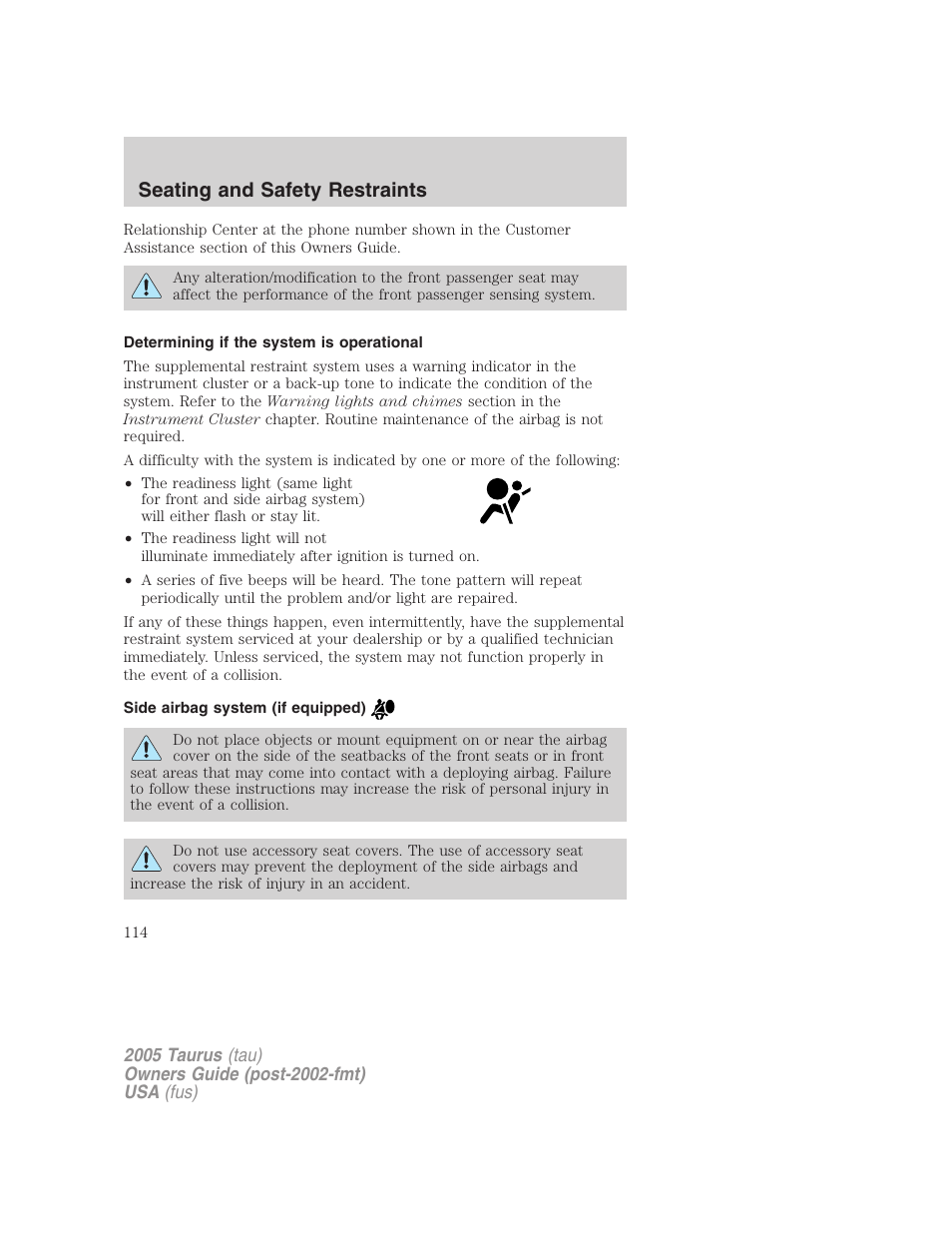 Determining if the system is operational, Side airbag system (if equipped), Seating and safety restraints | FORD 2005 Taurus v.3 User Manual | Page 114 / 256