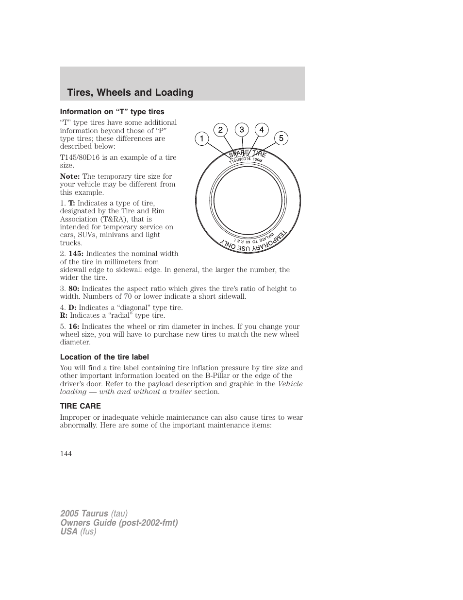 Information on “t” type tires, Location of the tire label, Tire care | Tires, wheels and loading | FORD 2005 Taurus v.3 User Manual | Page 144 / 256