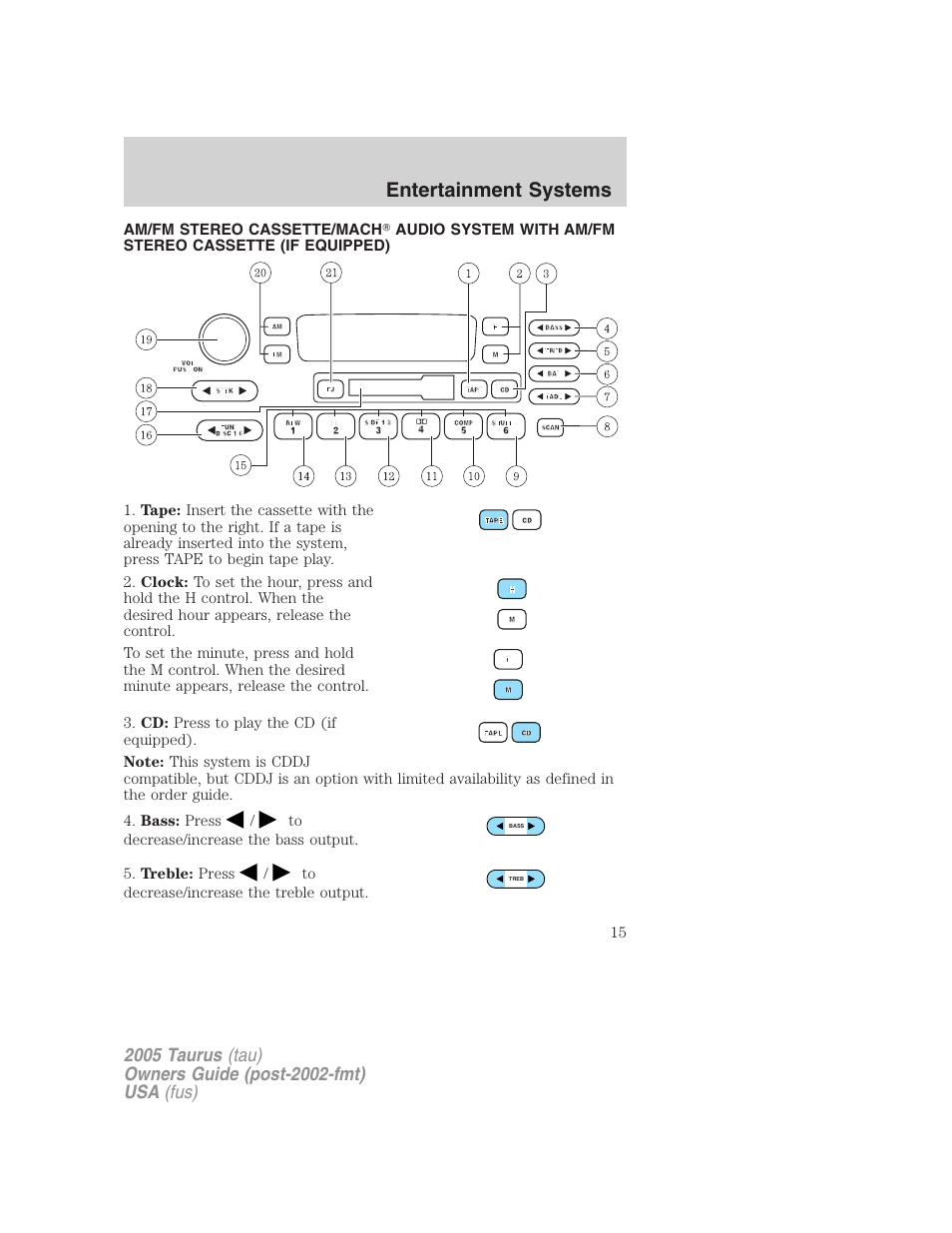 Entertainment systems, Am/fm stereo cassette | FORD 2005 Taurus v.3 User Manual | Page 15 / 256