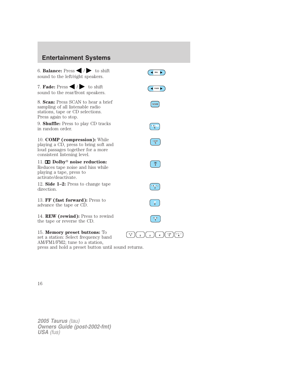 Entertainment systems | FORD 2005 Taurus v.3 User Manual | Page 16 / 256
