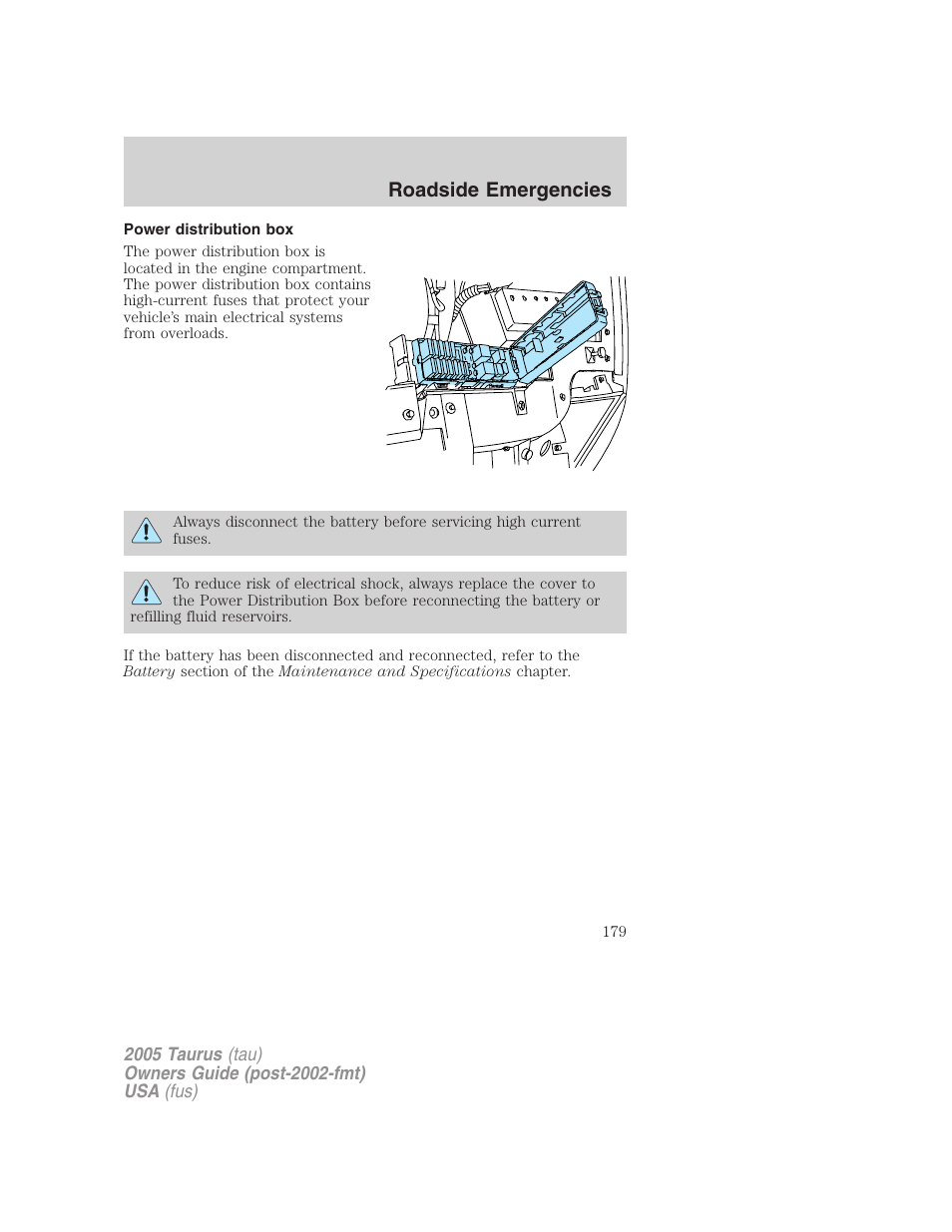 Power distribution box, Roadside emergencies | FORD 2005 Taurus v.3 User Manual | Page 179 / 256