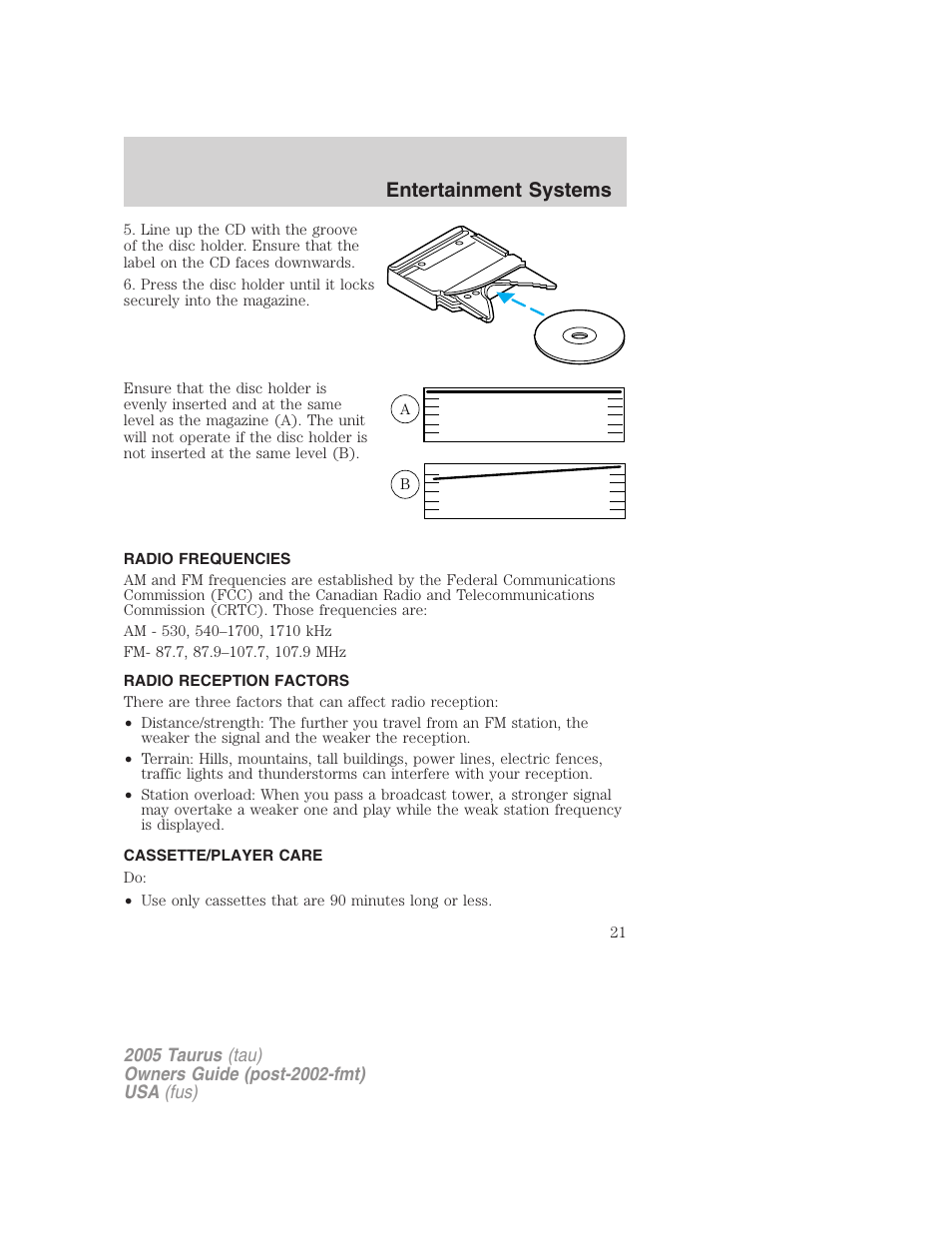 Radio frequencies, Radio reception factors, Cassette/player care | Entertainment systems | FORD 2005 Taurus v.3 User Manual | Page 21 / 256