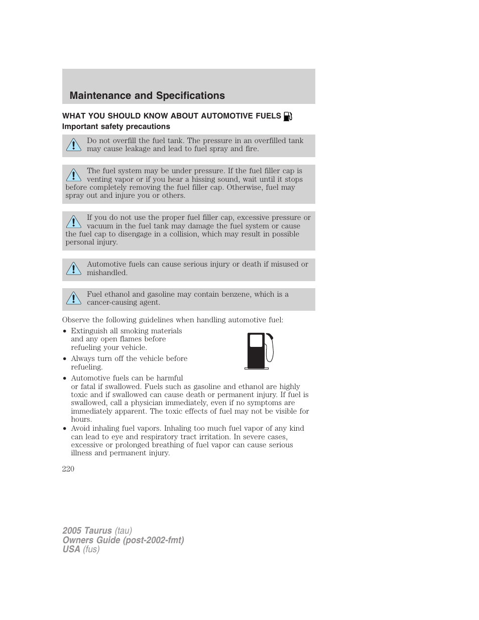 What you should know about automotive fuels, Important safety precautions, Fuel information | Maintenance and specifications | FORD 2005 Taurus v.3 User Manual | Page 220 / 256