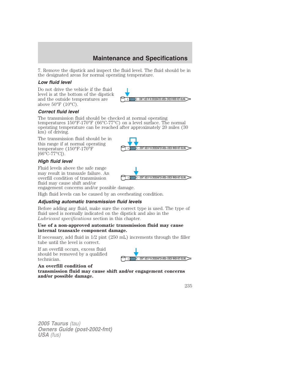 Low fluid level, Correct fluid level, High fluid level | Adjusting automatic transmission fluid levels, Maintenance and specifications | FORD 2005 Taurus v.3 User Manual | Page 235 / 256