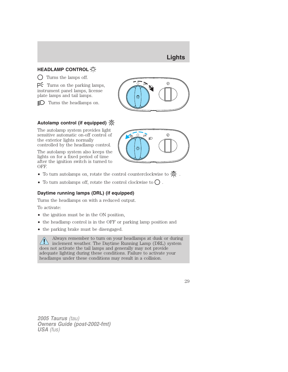 Lights, Headlamp control, Autolamp control (if equipped) | Daytime running lamps (drl) (if equipped), Headlamps | FORD 2005 Taurus v.3 User Manual | Page 29 / 256