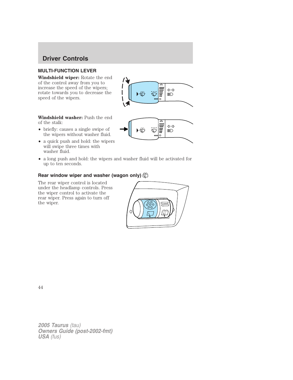Driver controls, Multi-function lever, Rear window wiper and washer (wagon only) | Windshield wiper/washer control | FORD 2005 Taurus v.3 User Manual | Page 44 / 256