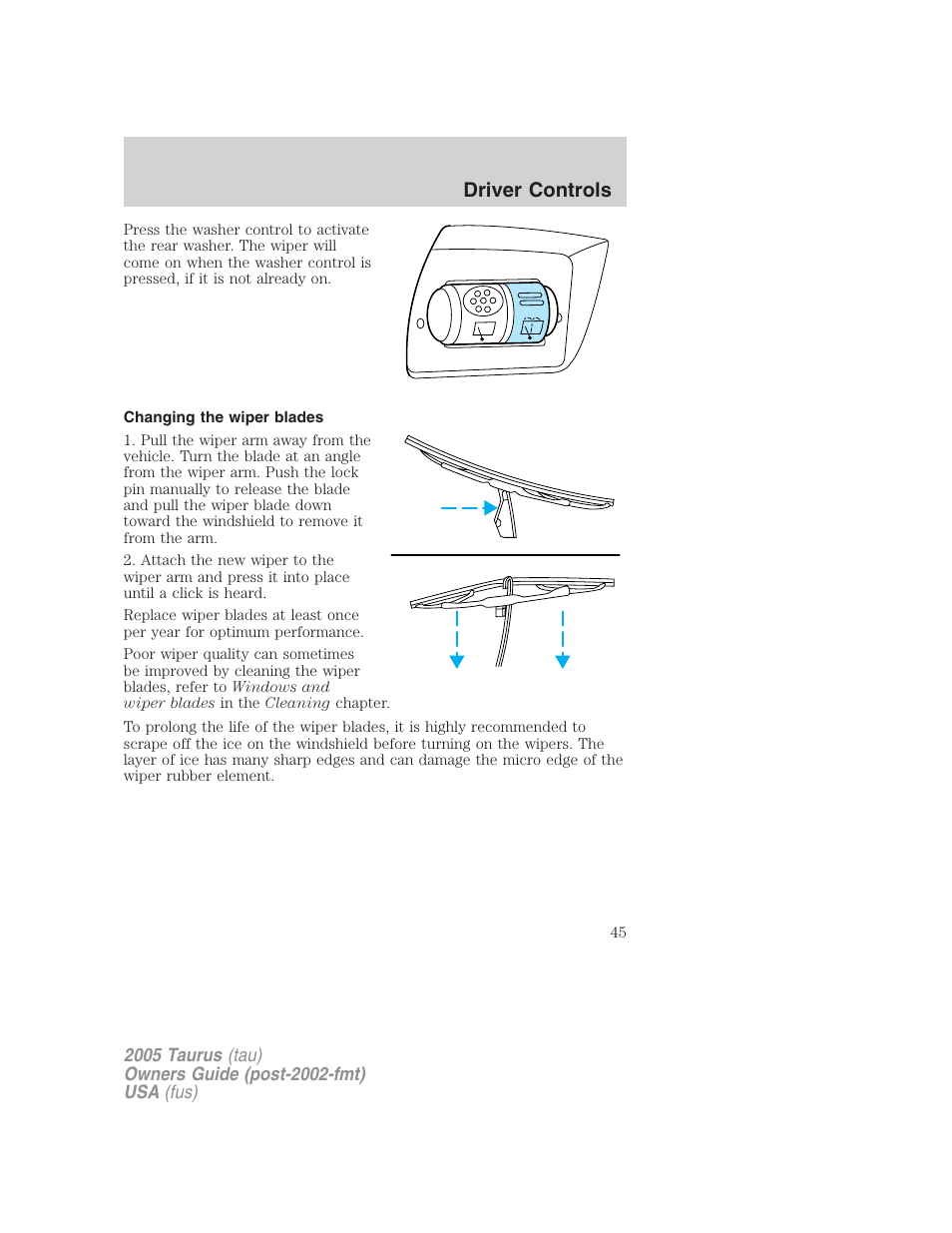 Changing the wiper blades, Driver controls | FORD 2005 Taurus v.3 User Manual | Page 45 / 256