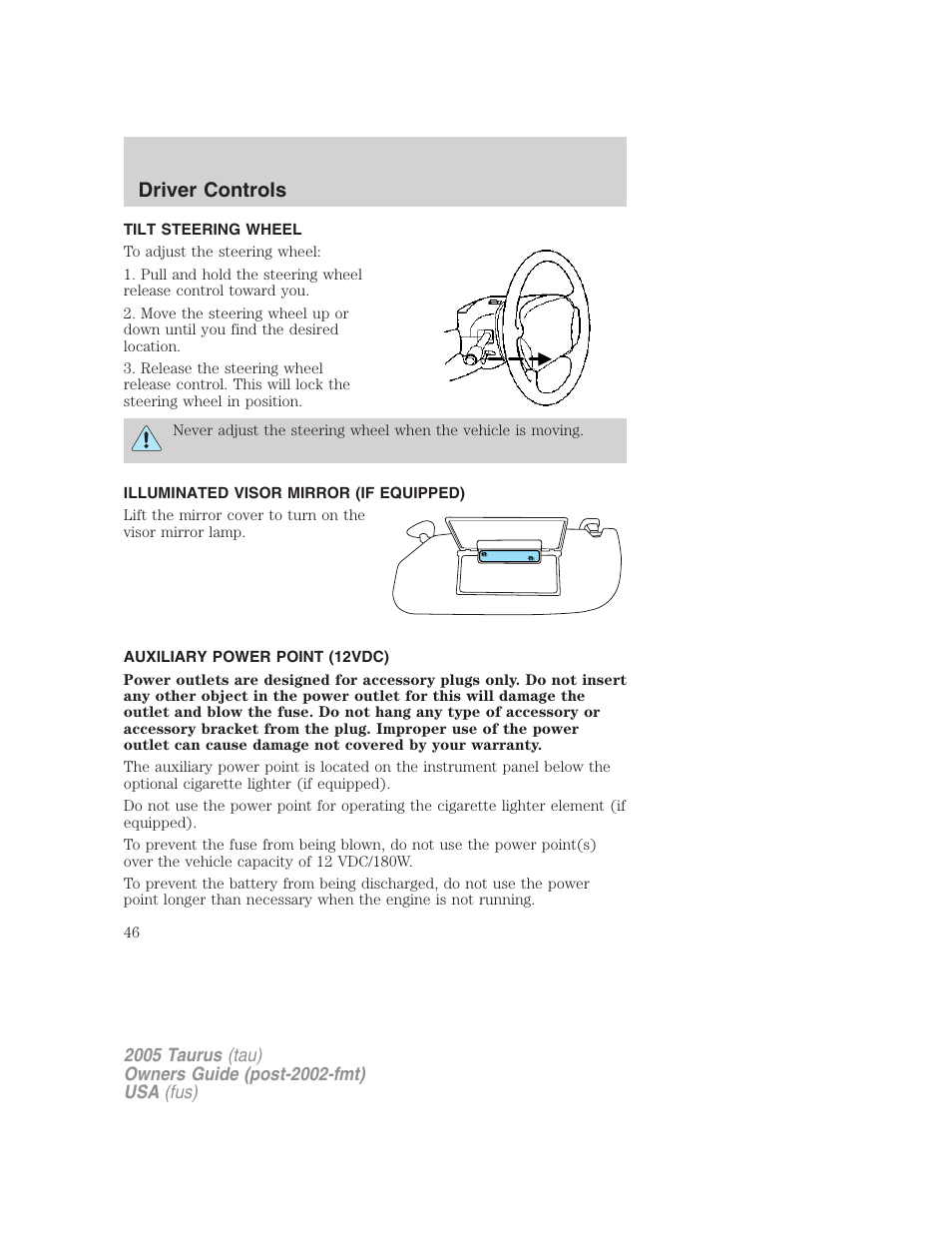 Tilt steering wheel, Illuminated visor mirror (if equipped), Auxiliary power point (12vdc) | Steering wheel adjustment, Driver controls | FORD 2005 Taurus v.3 User Manual | Page 46 / 256