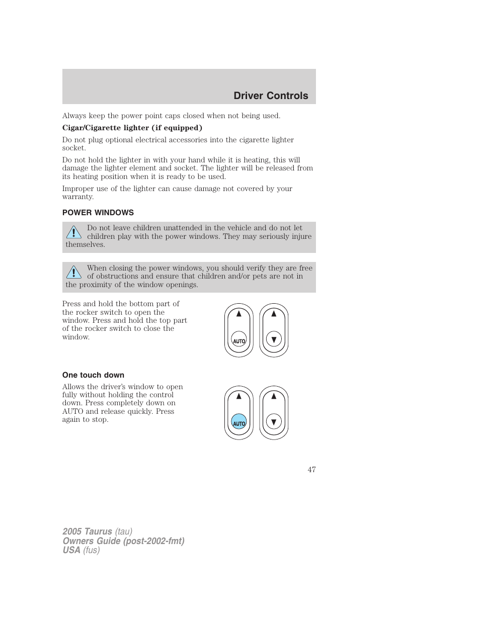 Power windows, One touch down, Driver controls | FORD 2005 Taurus v.3 User Manual | Page 47 / 256