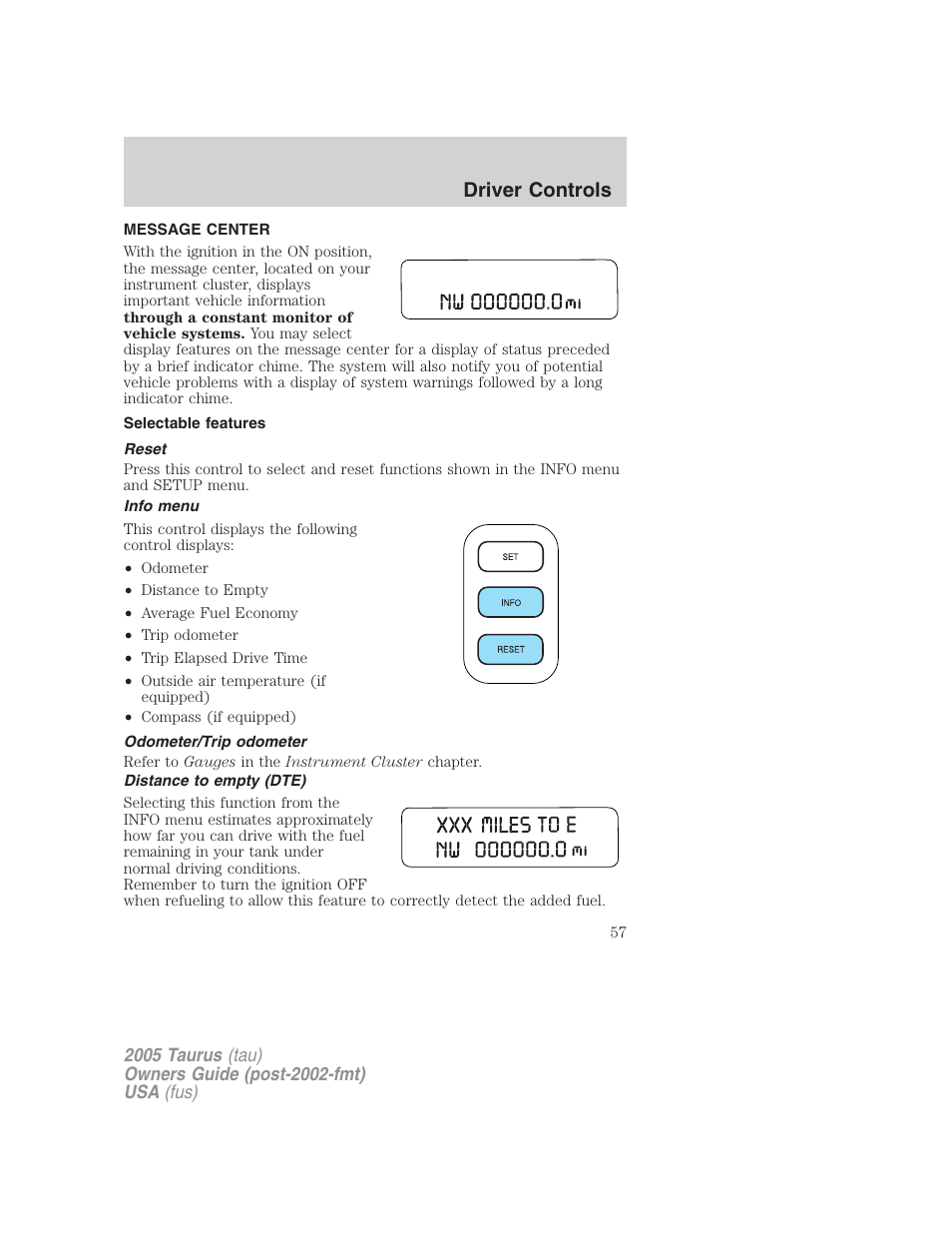 Message center, Selectable features, Reset | Info menu, Odometer/trip odometer, Distance to empty (dte), Driver controls | FORD 2005 Taurus v.3 User Manual | Page 57 / 256