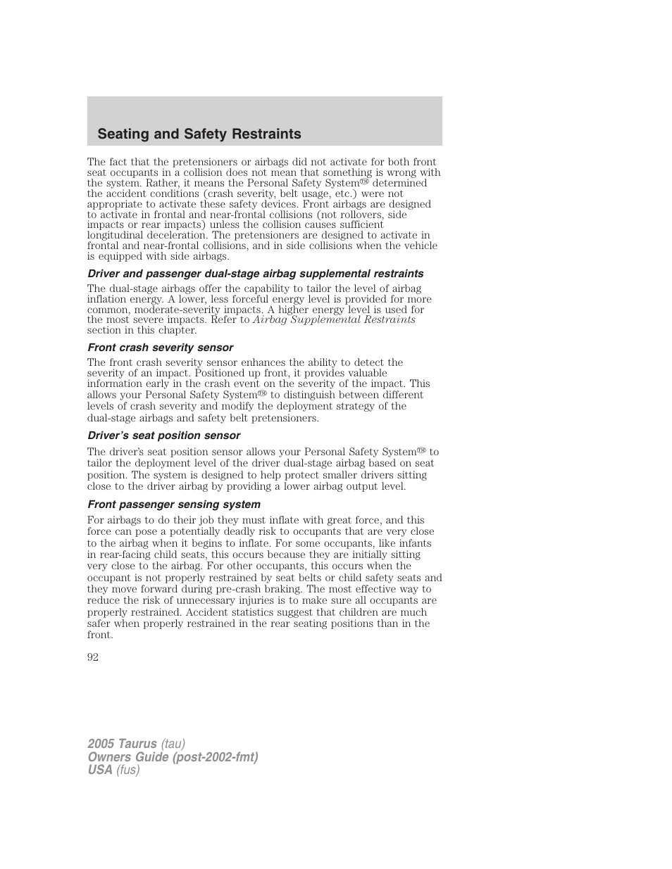 Front crash severity sensor, Driver’s seat position sensor, Front passenger sensing system | Seating and safety restraints | FORD 2005 Taurus v.3 User Manual | Page 92 / 256