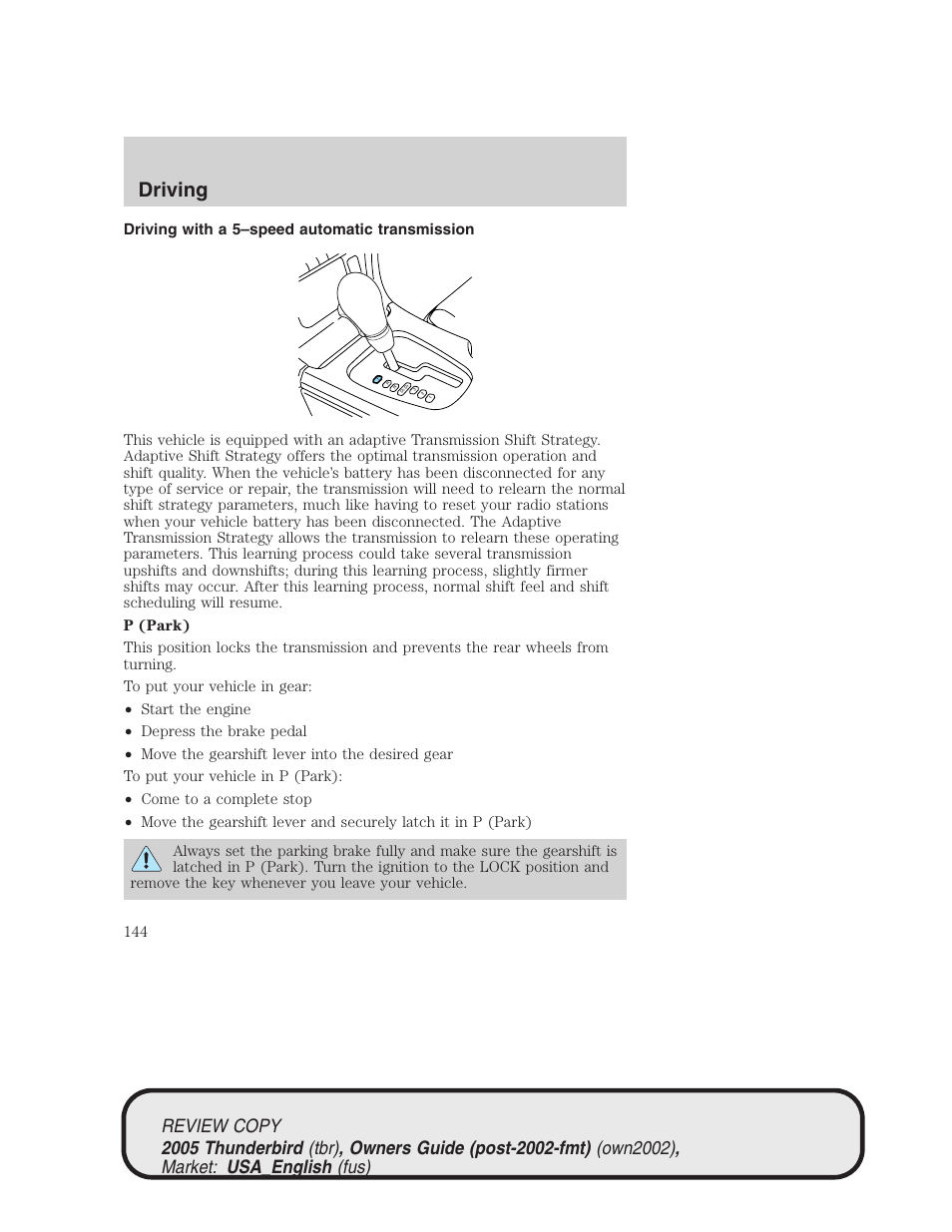 Driving | FORD 2005 Thunderbird v.1 User Manual | Page 144 / 224
