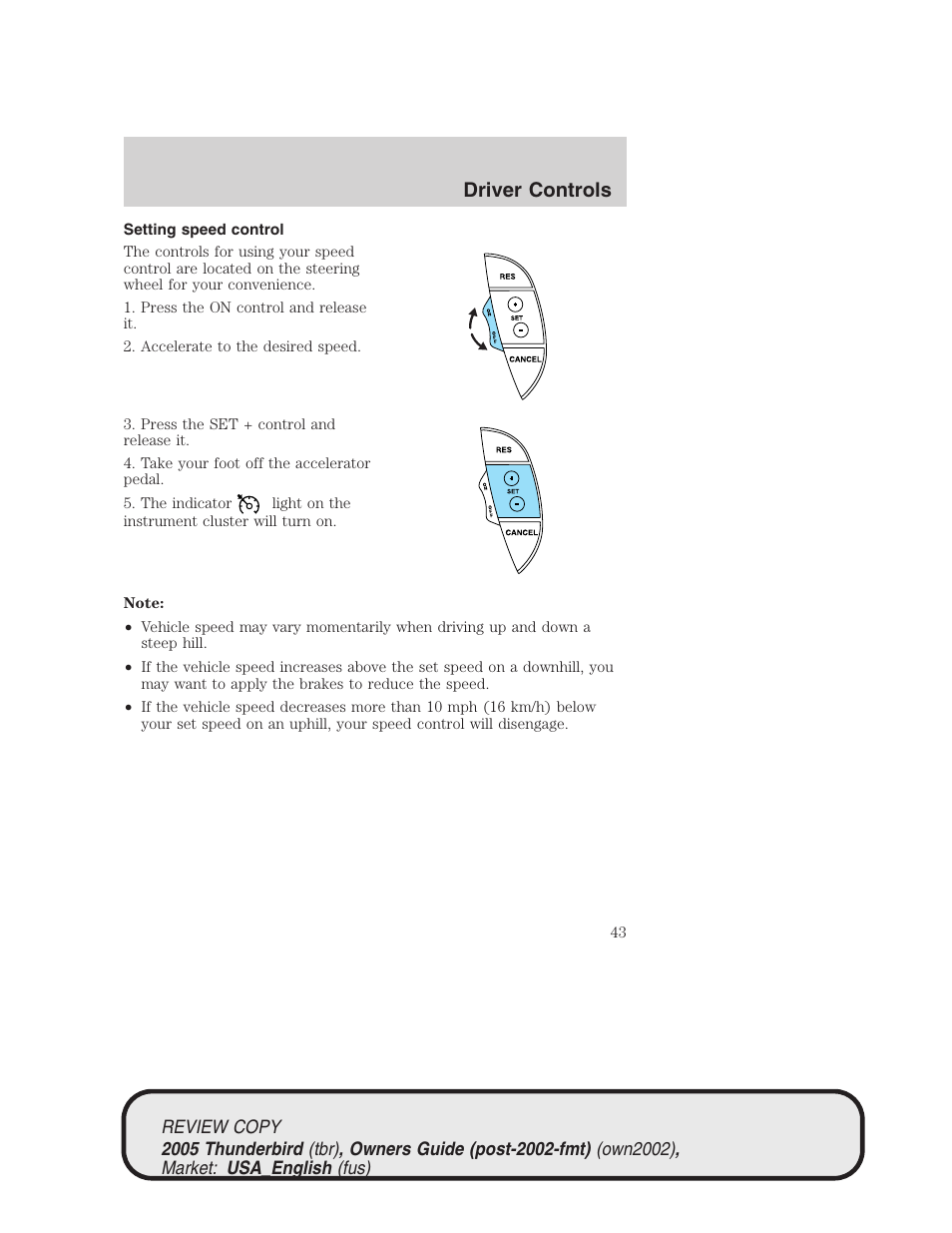 Driver controls | FORD 2005 Thunderbird v.1 User Manual | Page 43 / 224