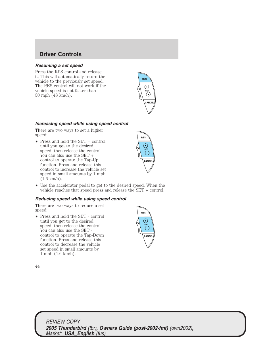 Driver controls | FORD 2005 Thunderbird v.1 User Manual | Page 44 / 224