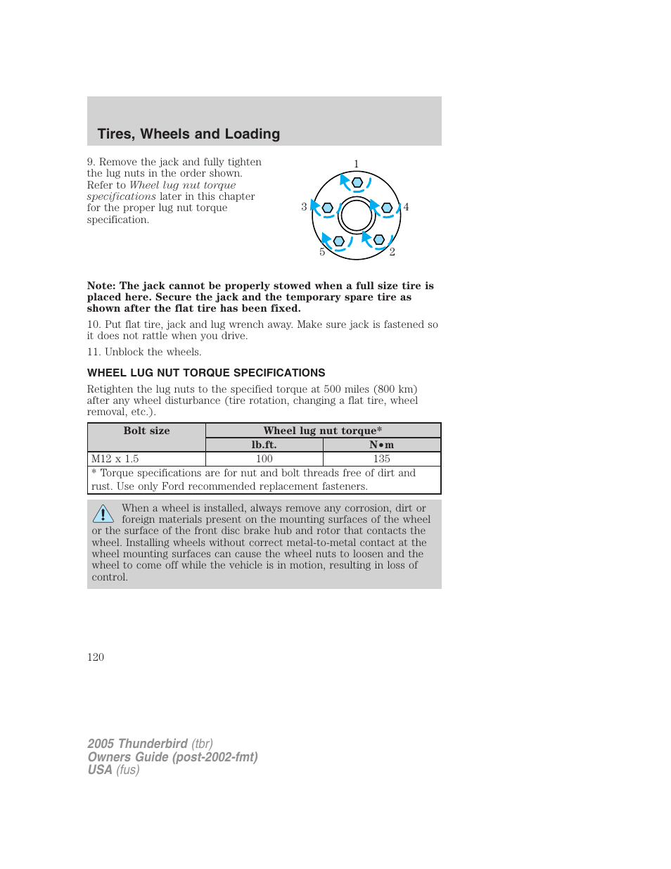 Wheel lug nut torque specifications, Lug nut torque, Tires, wheels and loading | FORD 2005 Thunderbird v.2 User Manual | Page 120 / 232