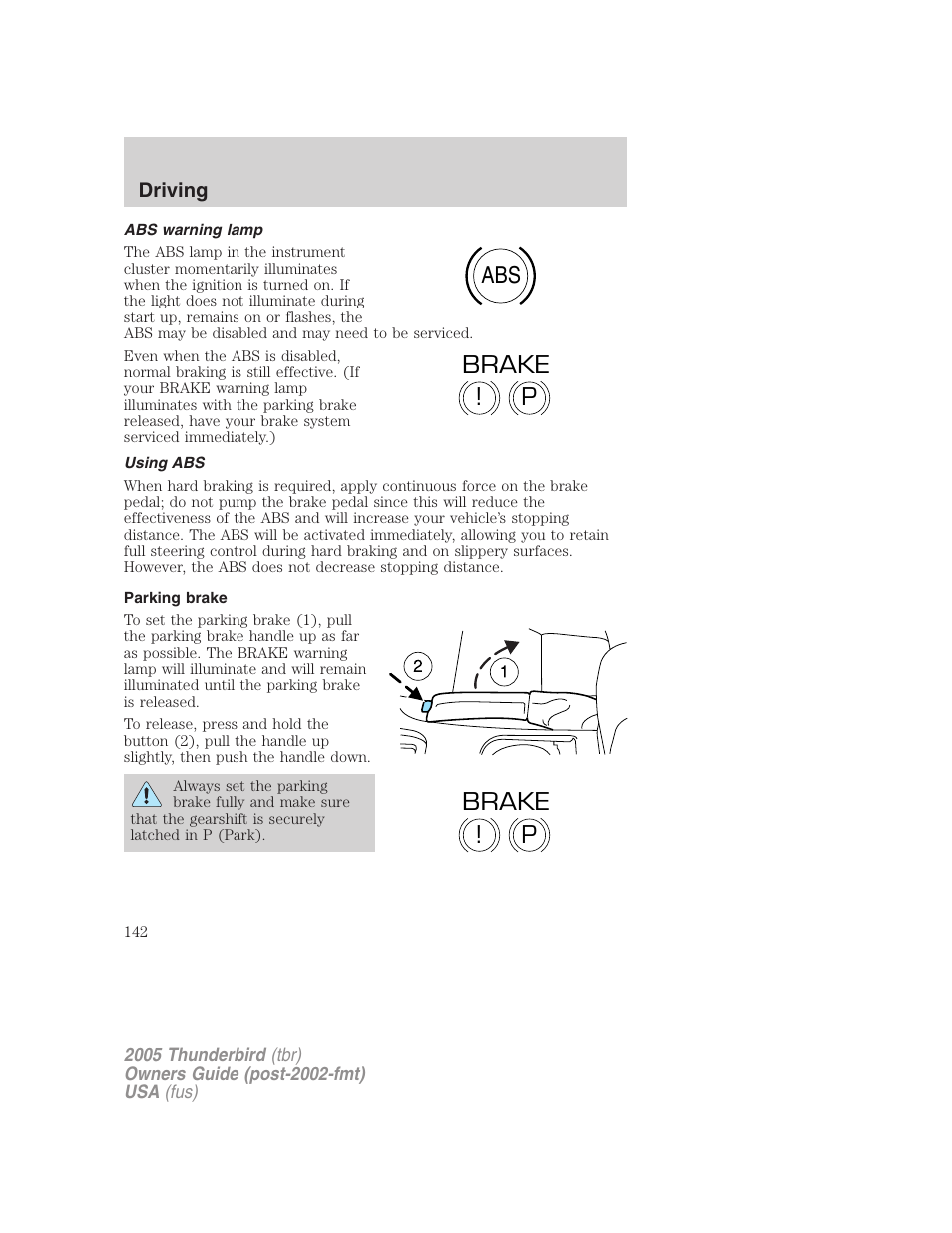 Abs warning lamp, Using abs, Parking brake | Abs p ! brake p ! brake | FORD 2005 Thunderbird v.2 User Manual | Page 142 / 232