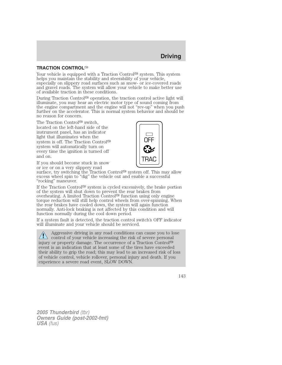 Traction control, Traction control/advancetrac, Off trac | Driving | FORD 2005 Thunderbird v.2 User Manual | Page 143 / 232