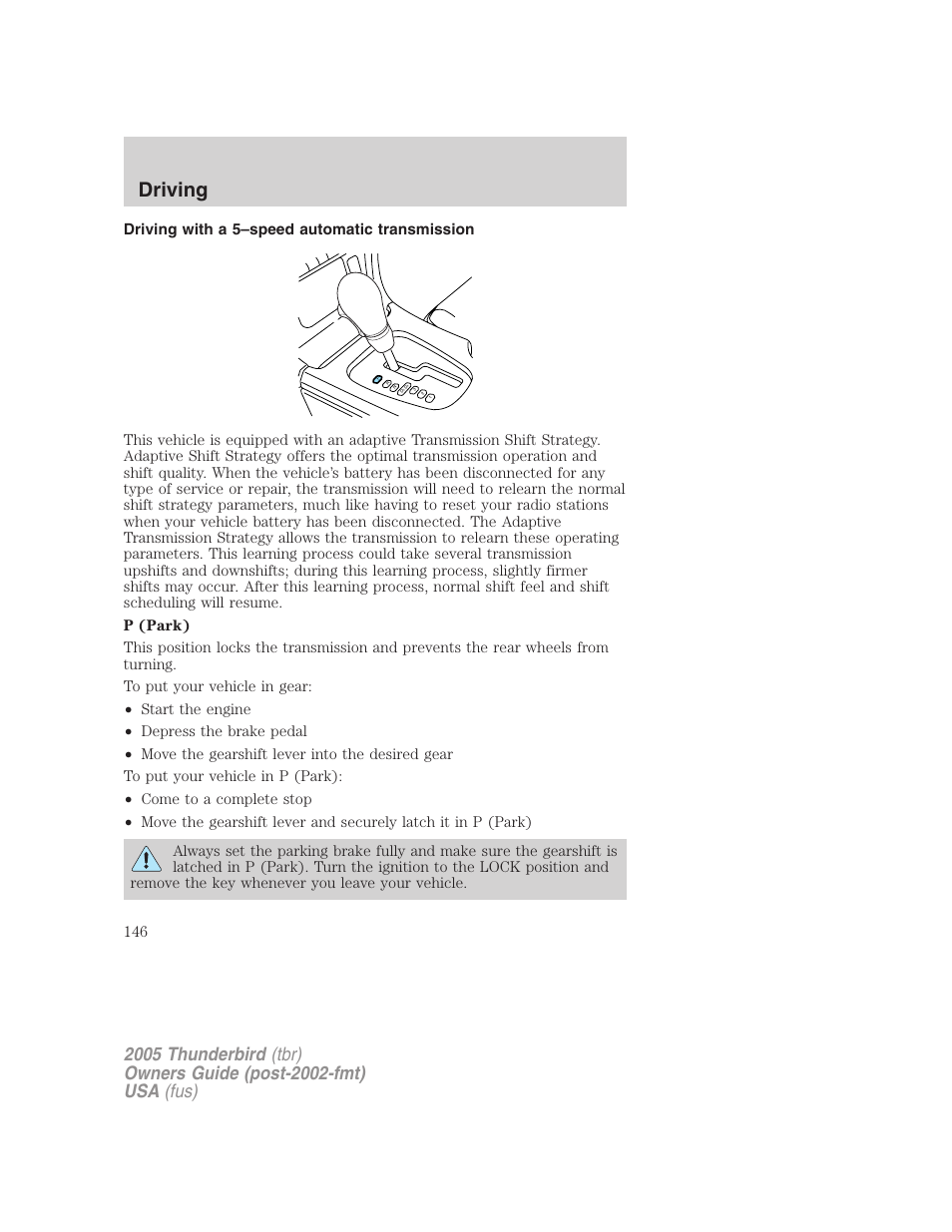 Driving with a 5–speed automatic transmission, Driving | FORD 2005 Thunderbird v.2 User Manual | Page 146 / 232