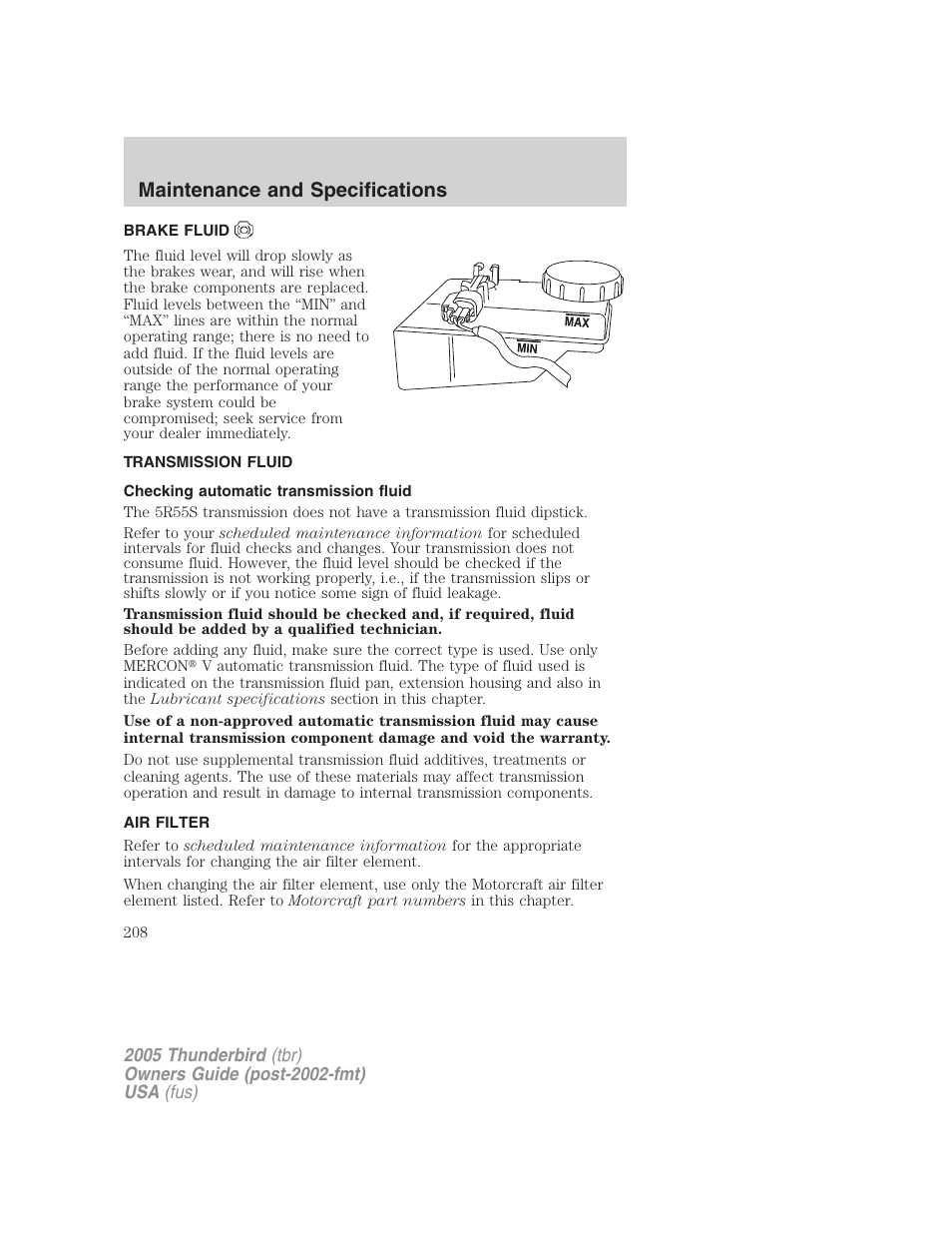 Brake fluid, Transmission fluid, Checking automatic transmission fluid | Air filter, Maintenance and specifications | FORD 2005 Thunderbird v.2 User Manual | Page 208 / 232