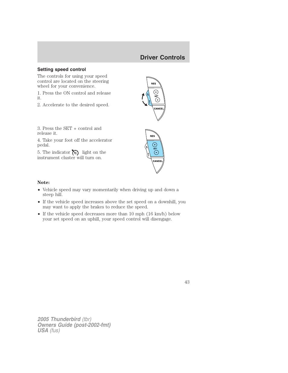 Setting speed control, Driver controls | FORD 2005 Thunderbird v.2 User Manual | Page 43 / 232