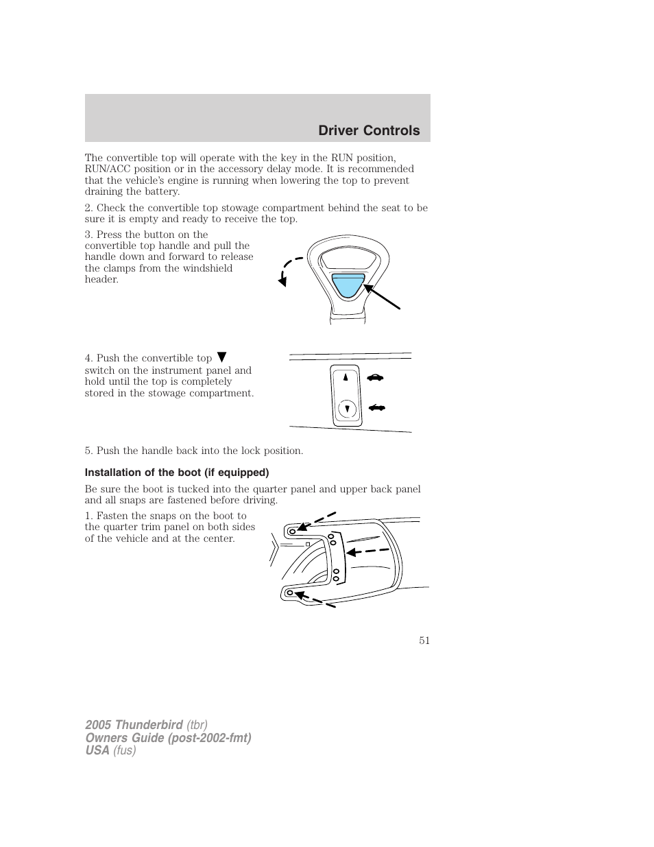 Installation of the boot (if equipped), Driver controls | FORD 2005 Thunderbird v.2 User Manual | Page 51 / 232