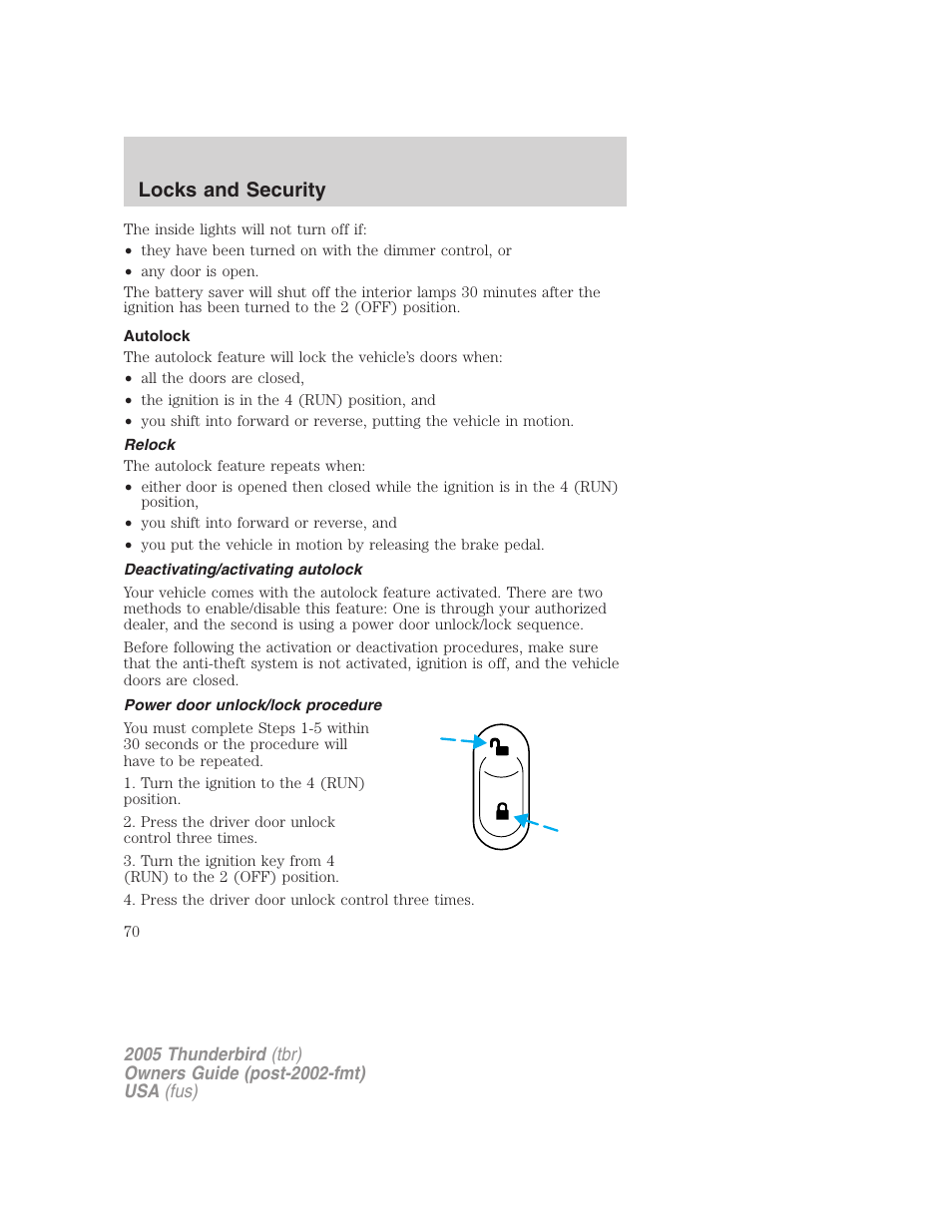 Autolock, Relock, Deactivating/activating autolock | Power door unlock/lock procedure, Locks and security | FORD 2005 Thunderbird v.2 User Manual | Page 70 / 232