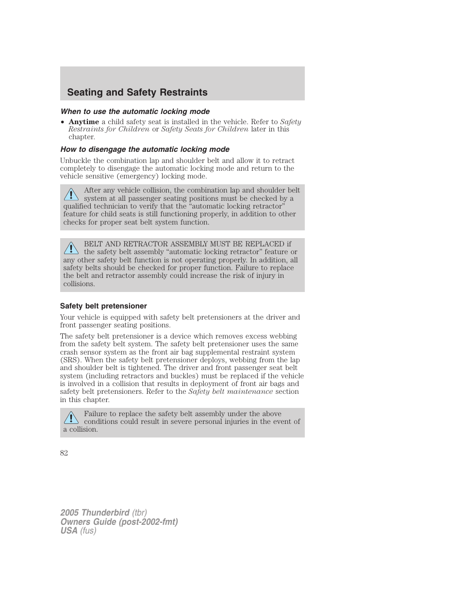 When to use the automatic locking mode, How to disengage the automatic locking mode, Safety belt pretensioner | Seating and safety restraints | FORD 2005 Thunderbird v.2 User Manual | Page 82 / 232
