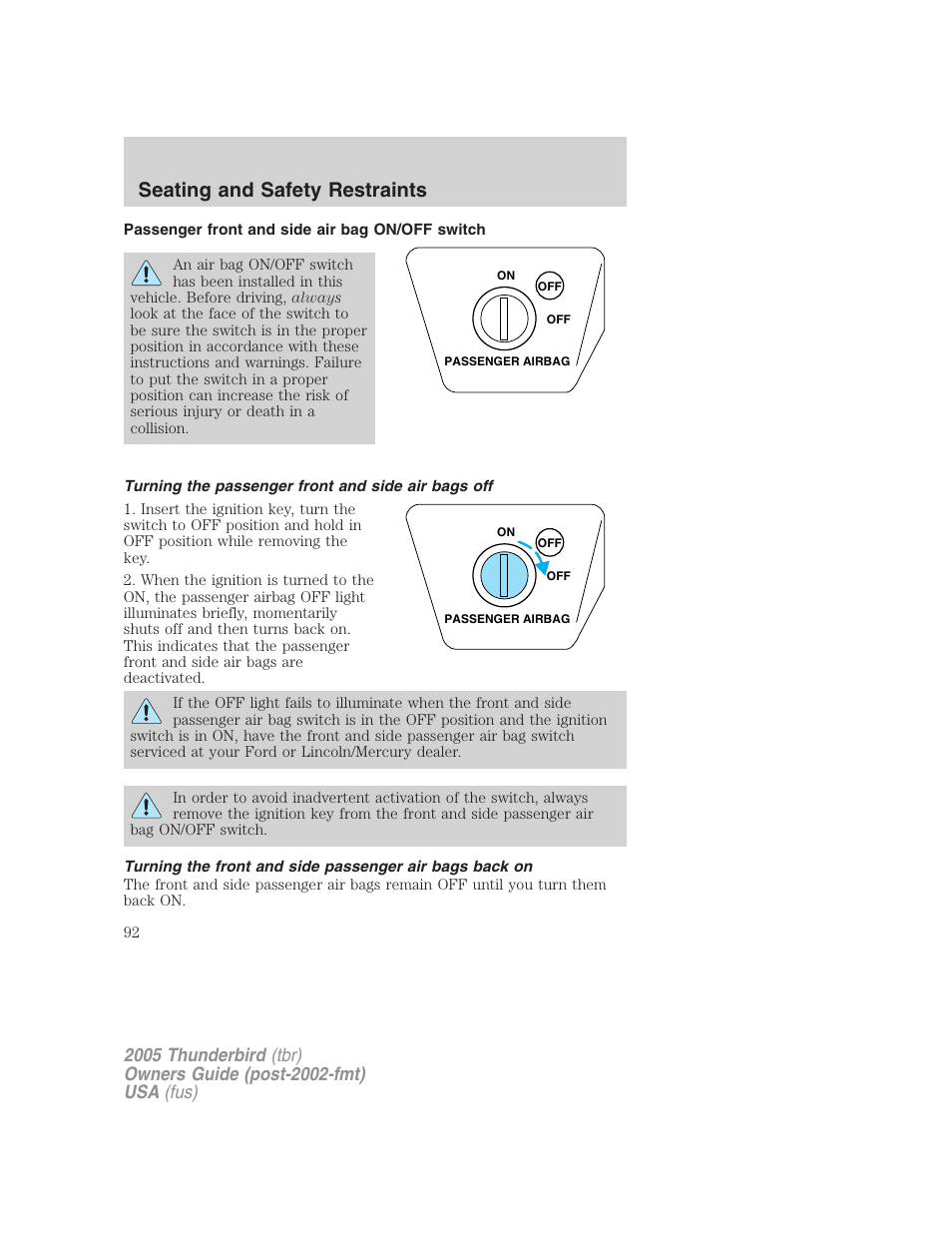 Passenger front and side air bag on/off switch, Turning the passenger front and side air bags off, Seating and safety restraints | FORD 2005 Thunderbird v.2 User Manual | Page 92 / 232