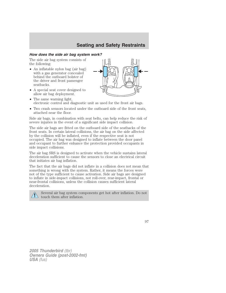 How does the side air bag system work, Seating and safety restraints | FORD 2005 Thunderbird v.2 User Manual | Page 97 / 232