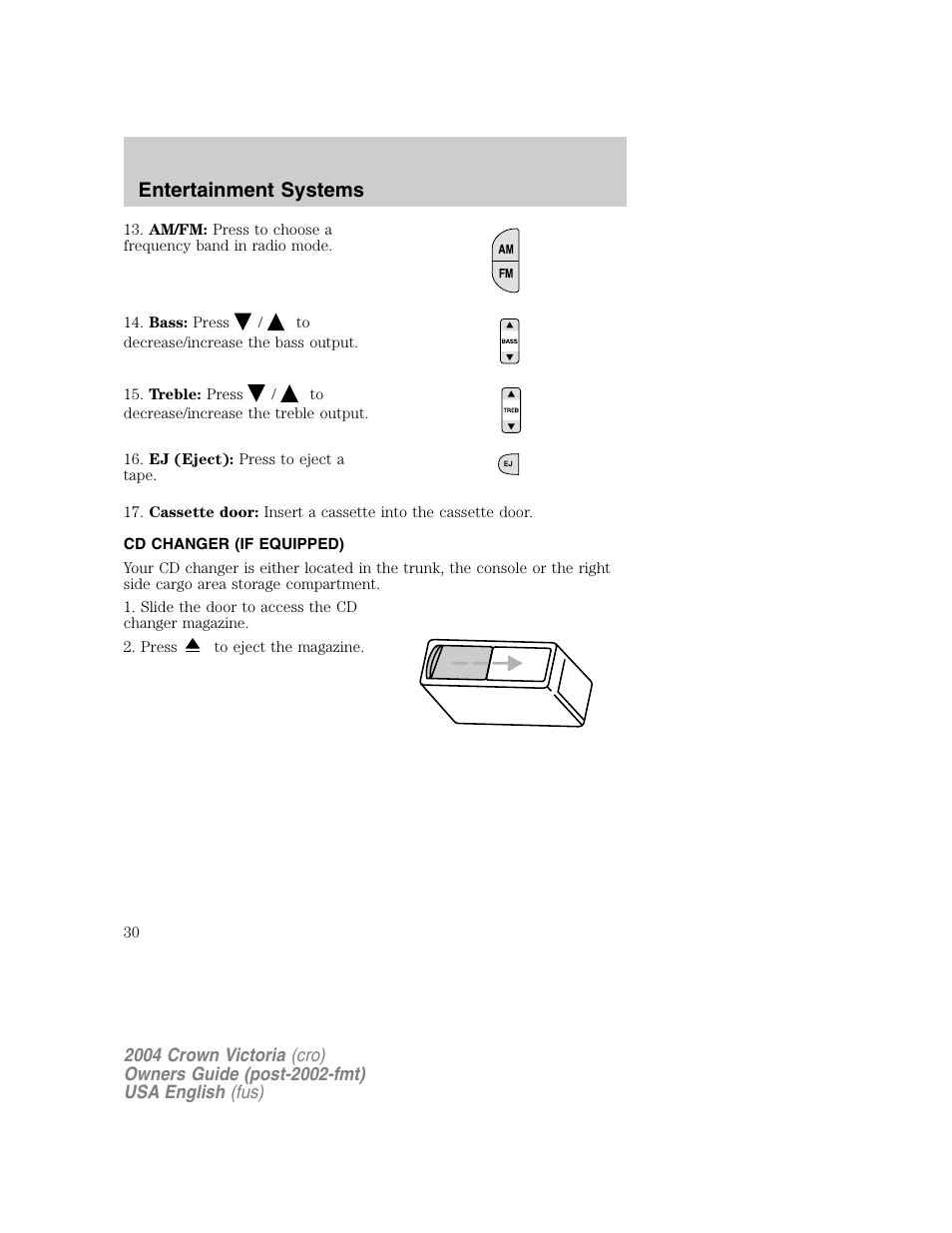 Entertainment systems | FORD 2004 Crown Victoria v.1 User Manual | Page 30 / 248